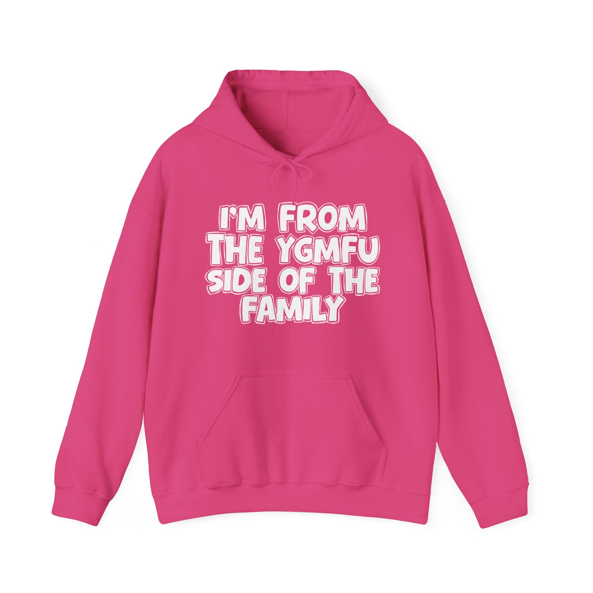 I'm From The YGMFU Side of the Family Hoodie – Humorous Family Pride Quote Hoodie