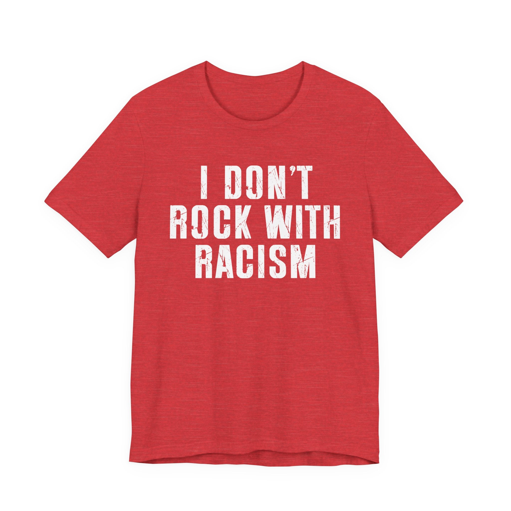 I Don't Rock With Racism T-Shirt