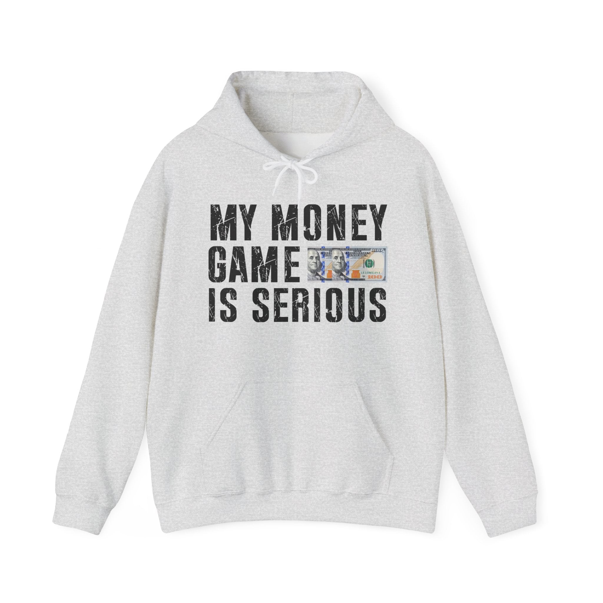 My Money Game Is Serious -Hoodies