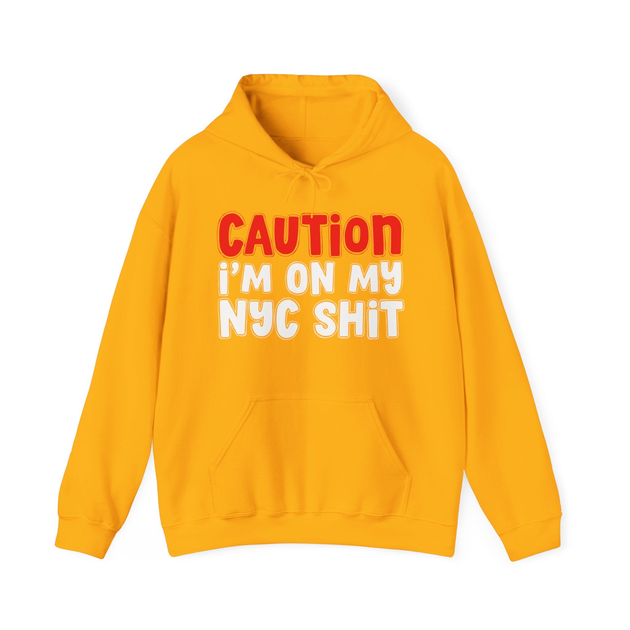 Caution I'm On My NYC Shit Hoodie – Bold City Pride Hoodie