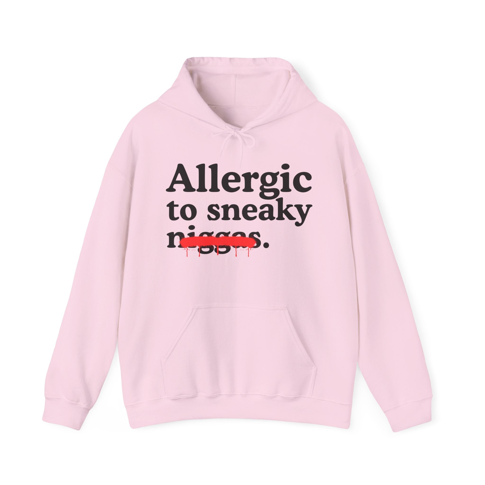 Allergic To Sneaky Niggas - Funny Reaction Hoodie