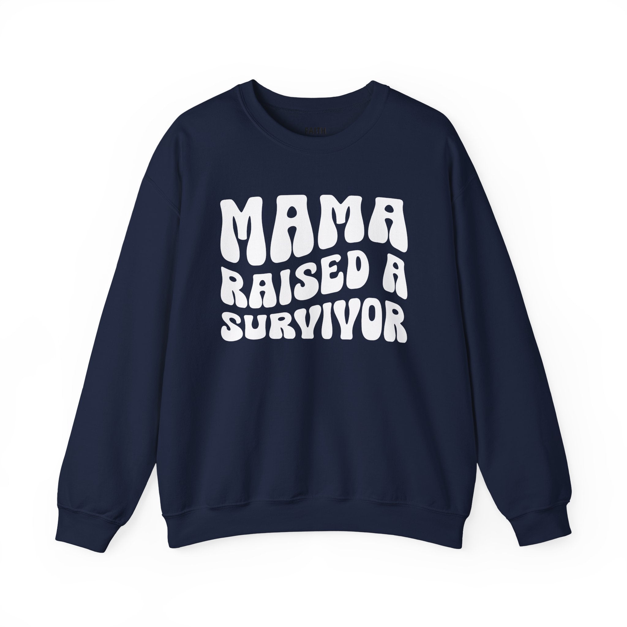 Mama Raised A Survivor - Sweatshirt