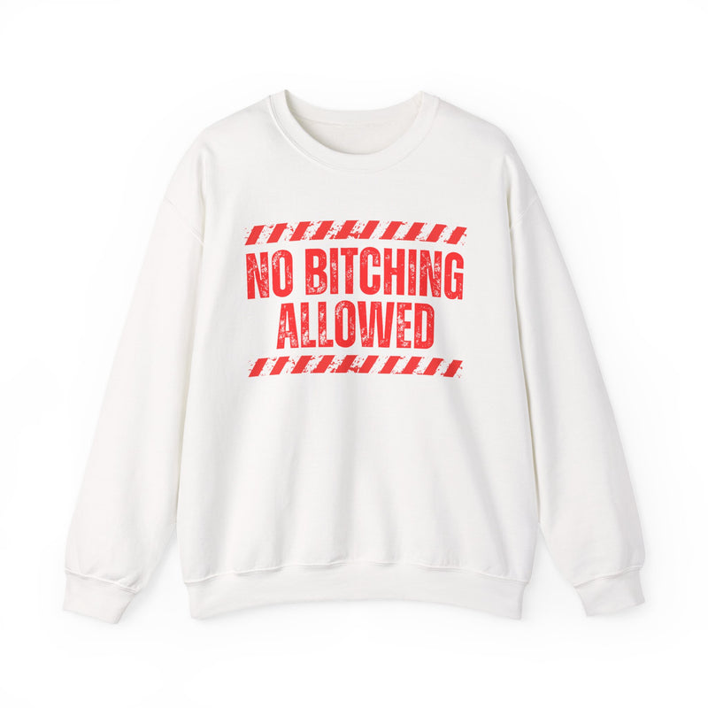 No Bitching Allowed－Funny Stop Complaining T-Shirt