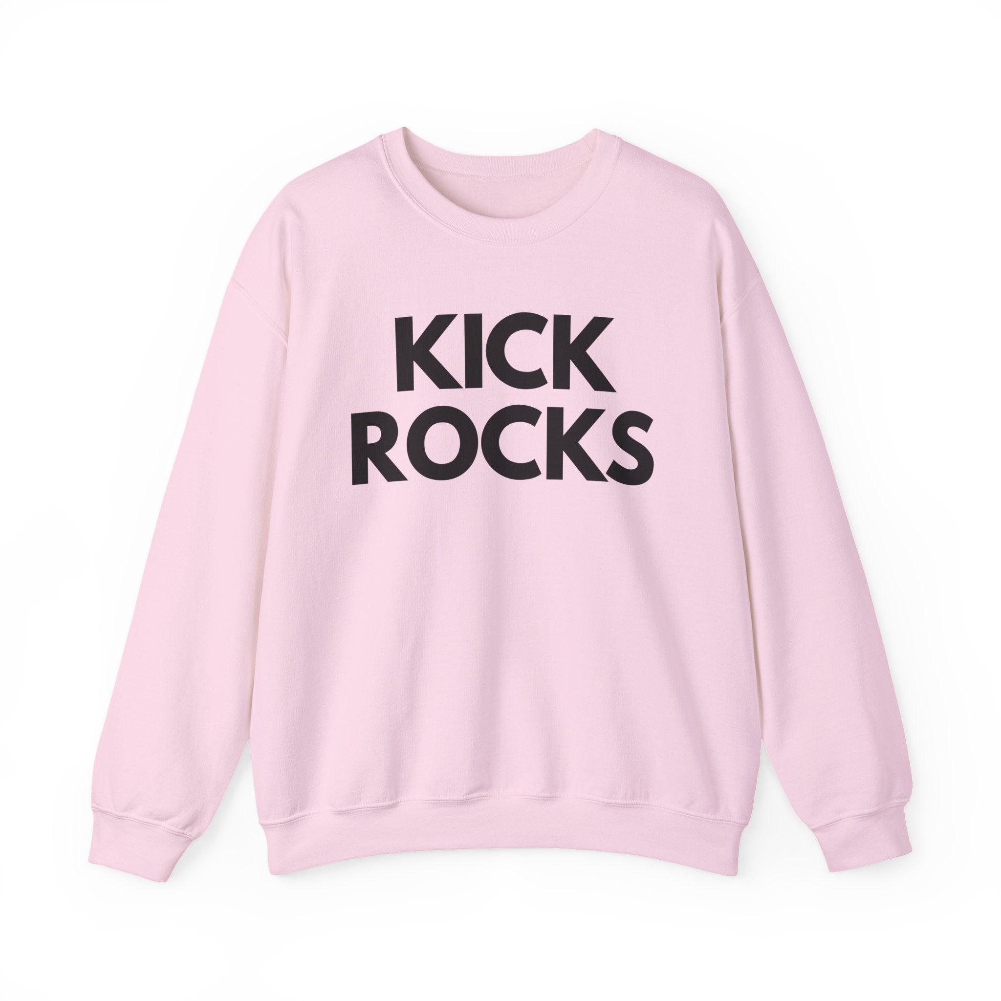 Kick Rocks Sweatshirt