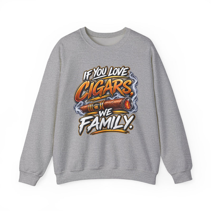 If You Love Cigars We Family － Cigar Lovers Sweatshirt