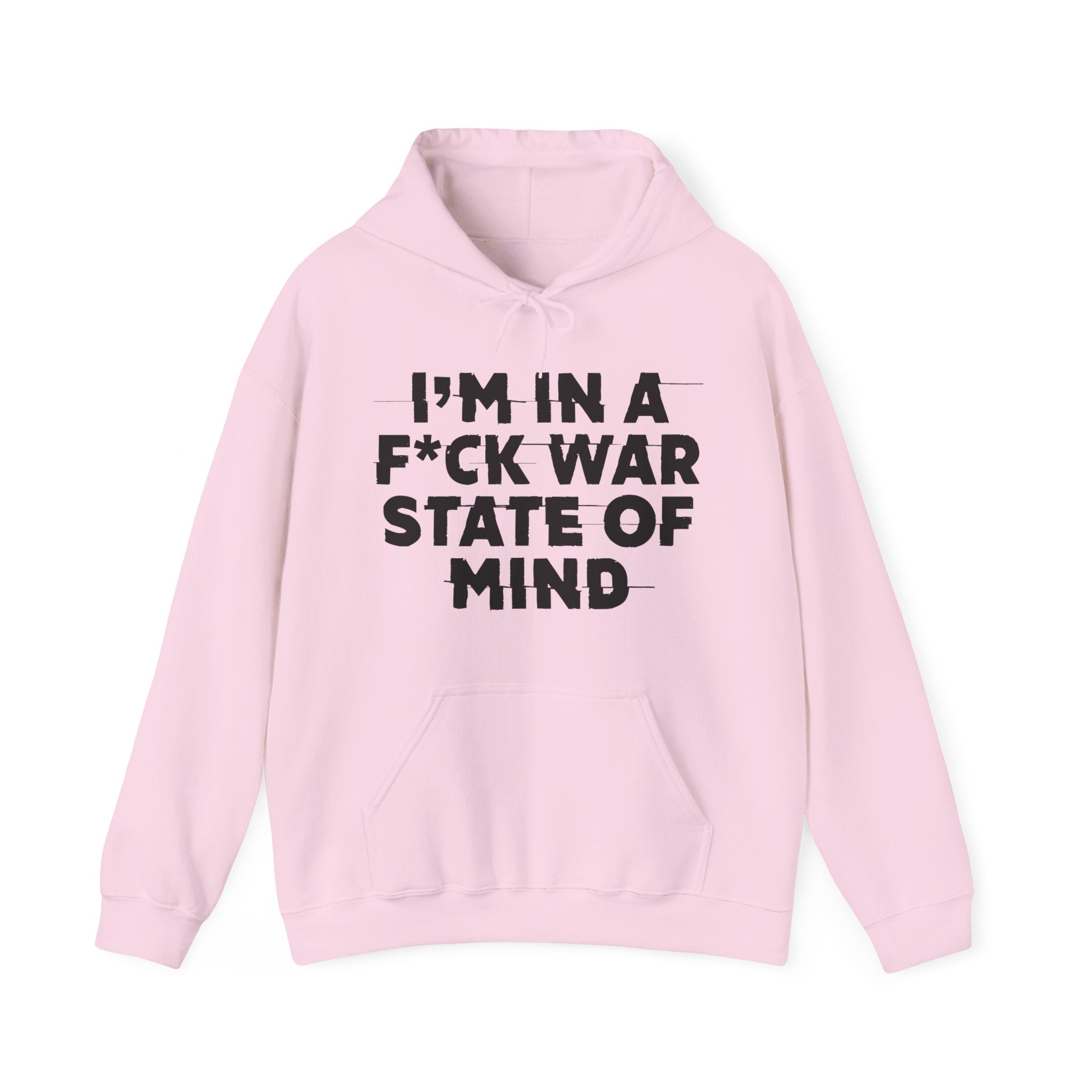 I'm In A Fuck War State Of Mind – Energy Statement Hoodie