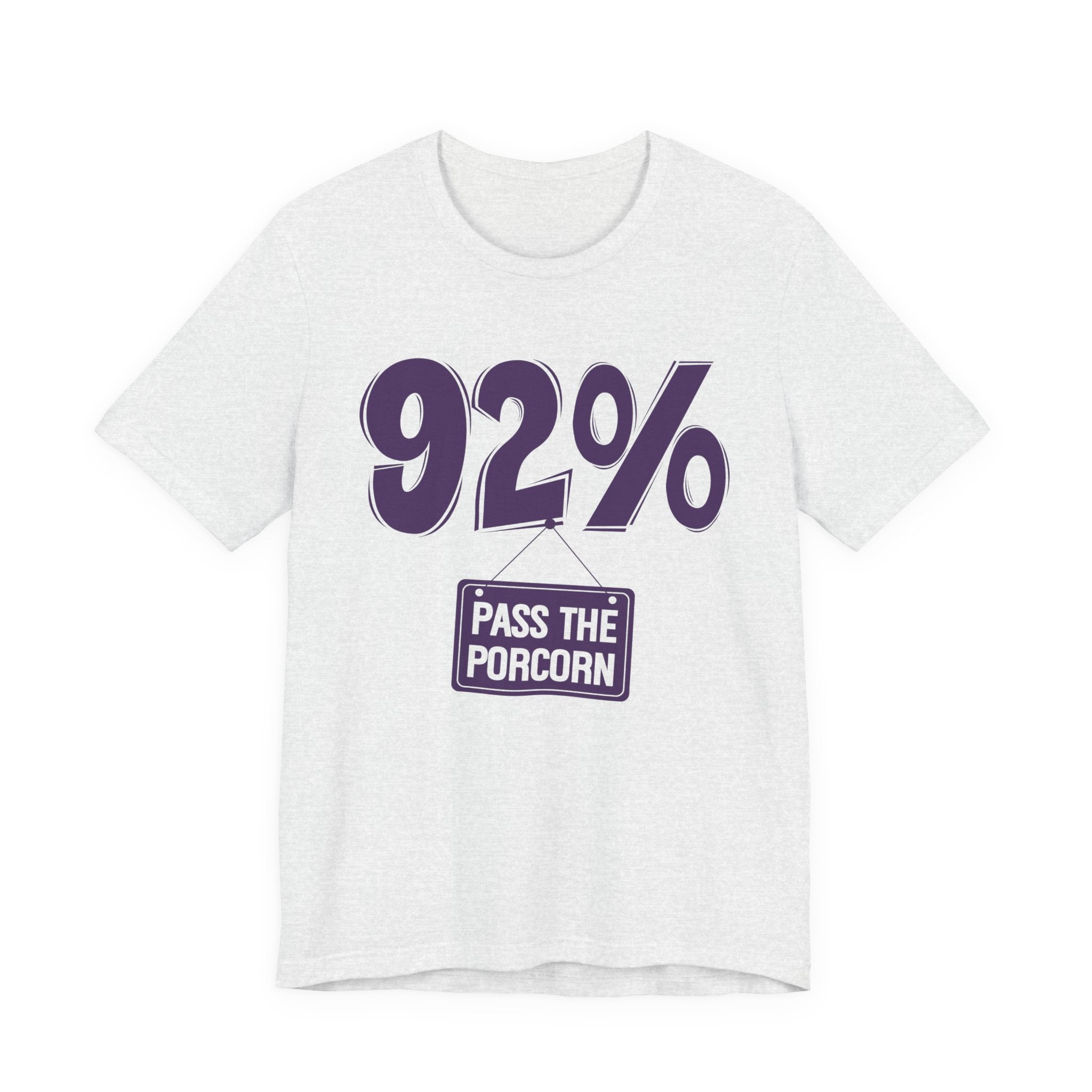 92% Pass The Popcorn T-shirt