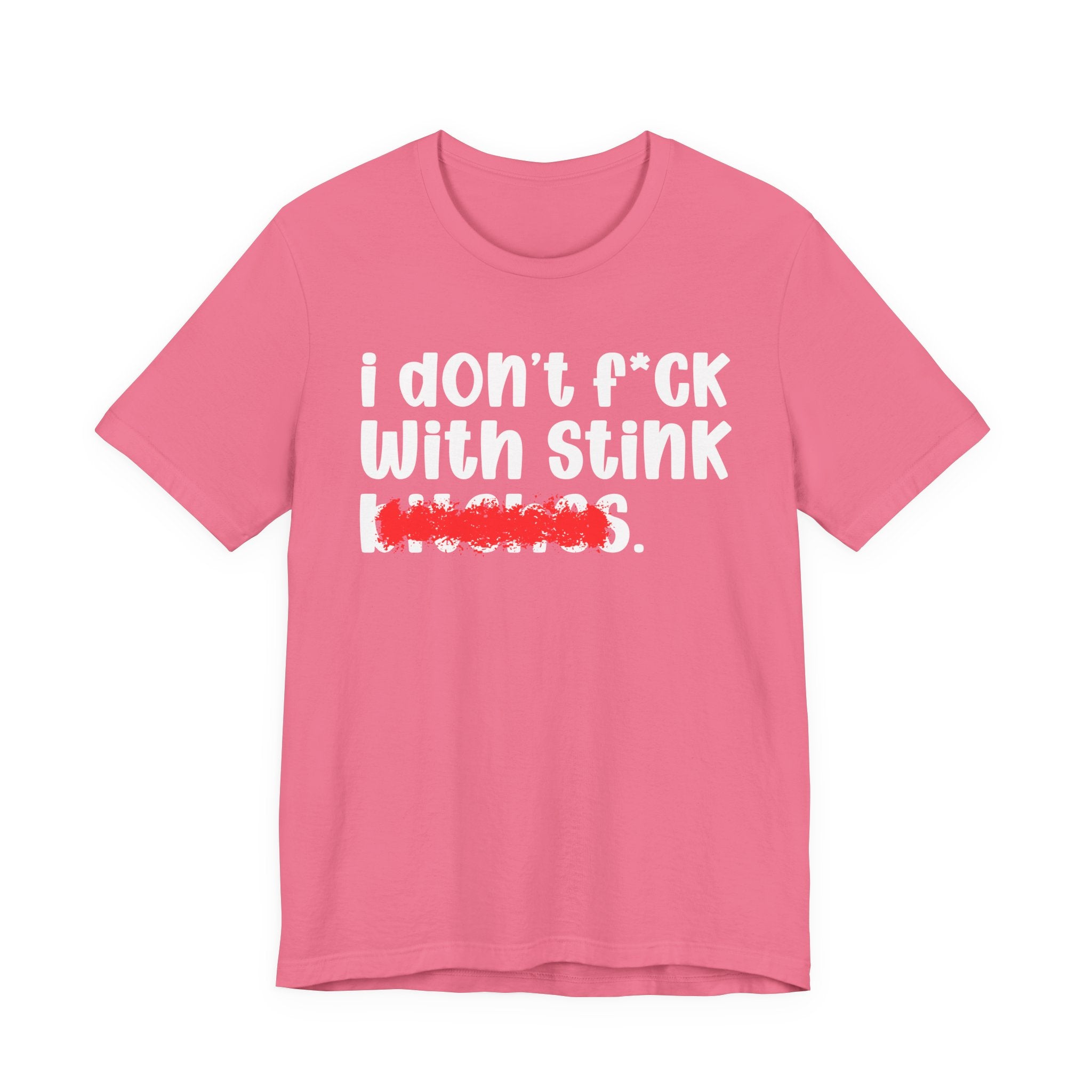 ION (I Don't) FUCK WIT STINK BITCHES — Bold Sarcastic Graphic T-Shirt