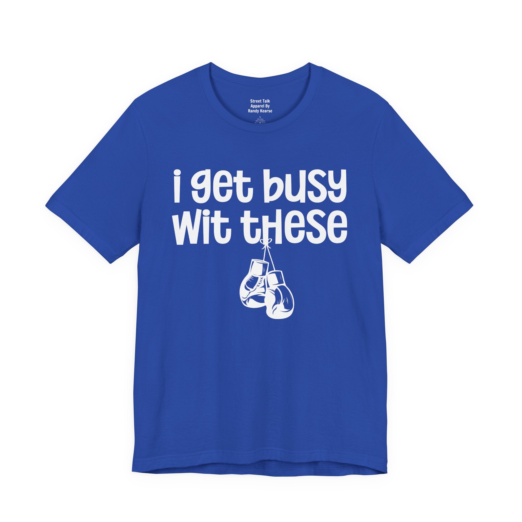 I Gets Busy Wit These T-shirt