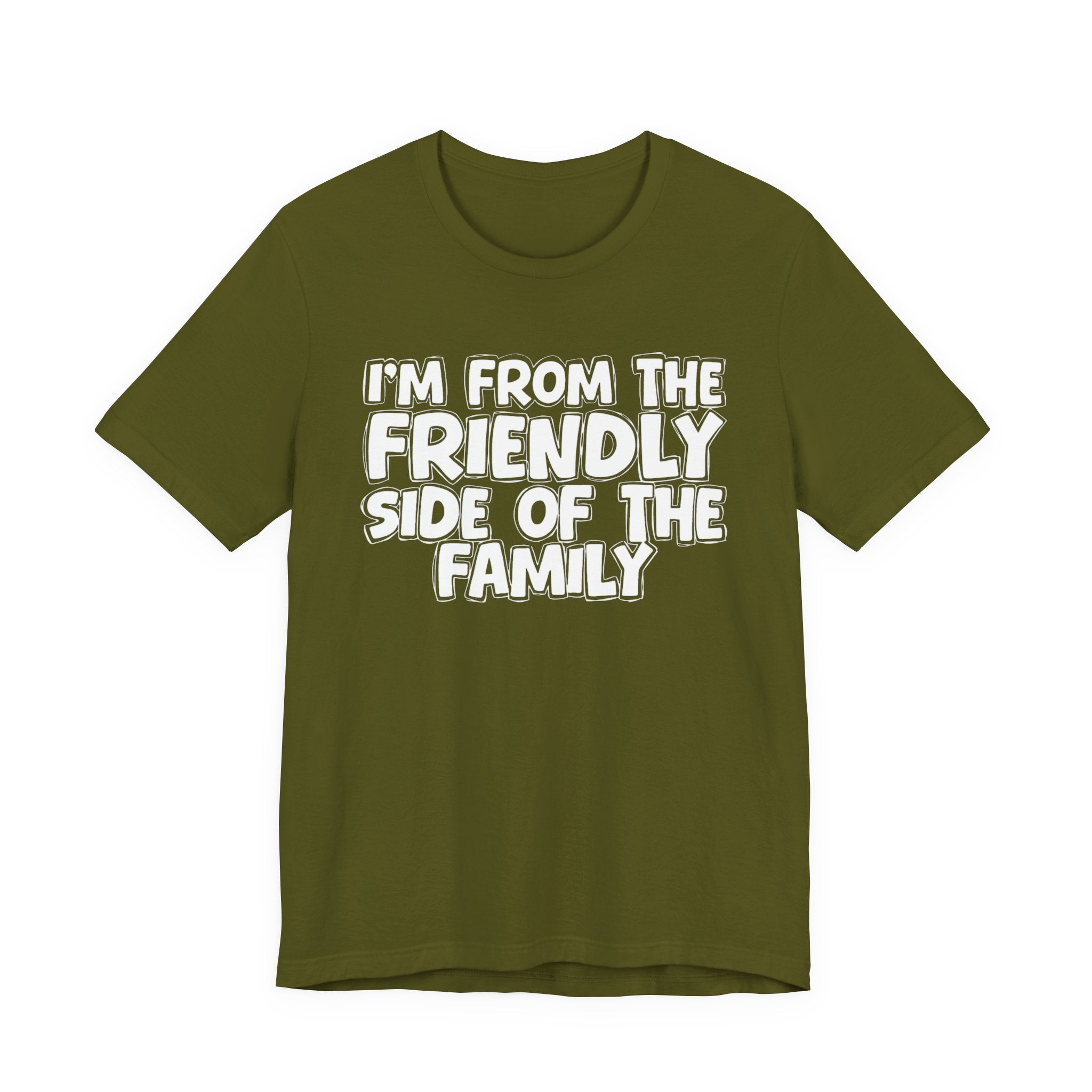 I'm From The Friendly Side of the Family — Funny Family Pride Tee