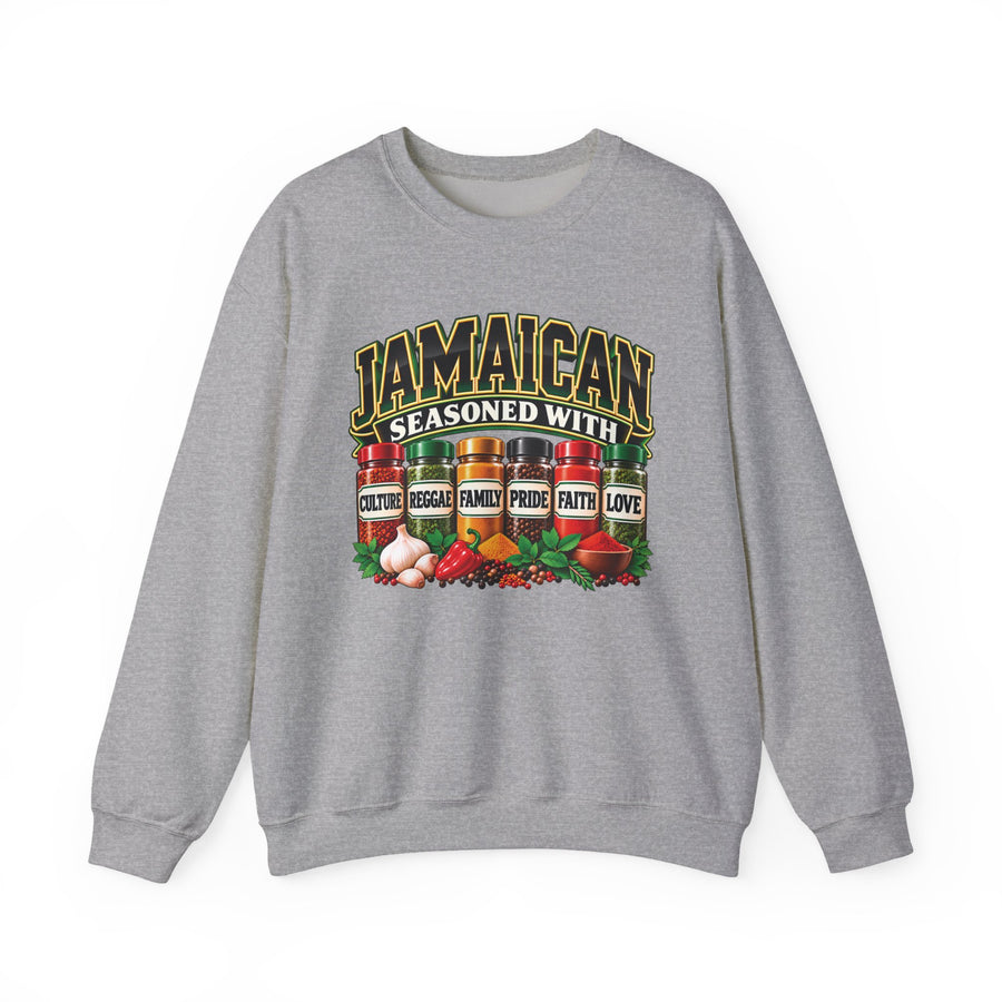 Jamaican Seasoned With Culture Reggae Family Pride Faith Love — Sweatshirt front view: JAMAICAN SEASONED WITH CULTURE REGGAE FAMILY PRIDE FAITH LOVE in bold statement lettering. Street Talk Designs culture statement apparel.