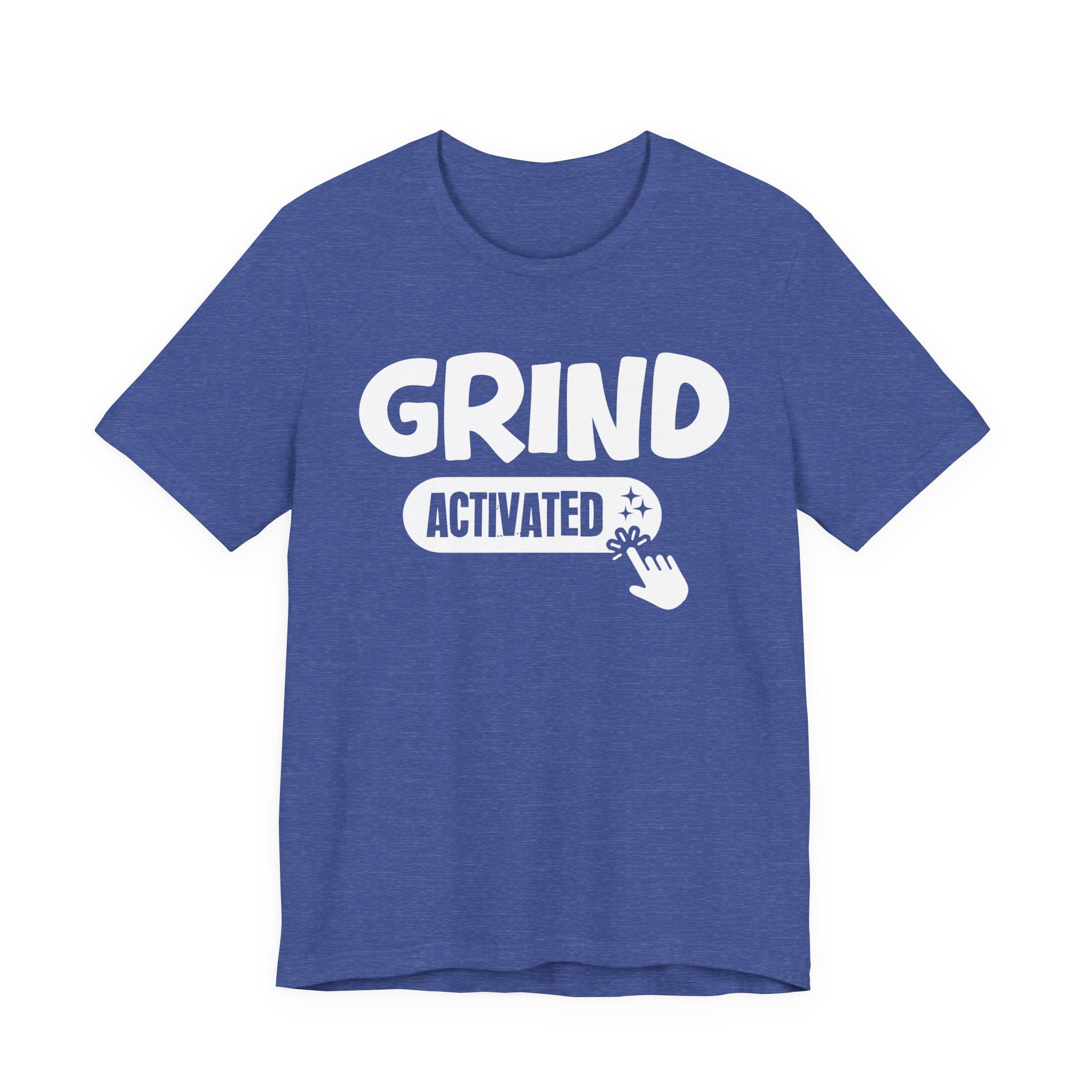 Grind Activated - Motivational Tee Shirt
