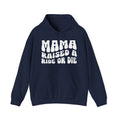 Mama Raised A Ride Or Die Hoodie (solid print)