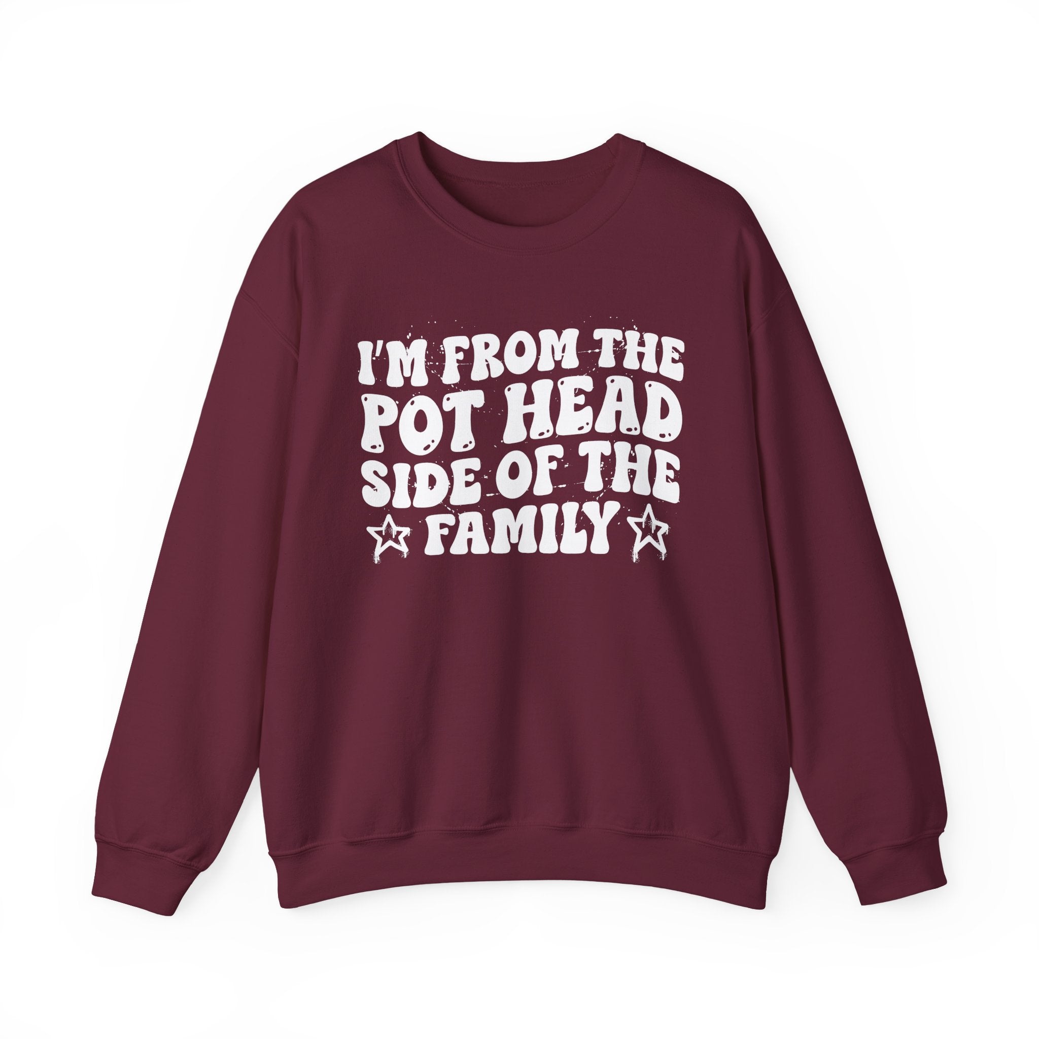 I'm From The Pot Head Side of the Family — Funny Family Pride Sweatshirt