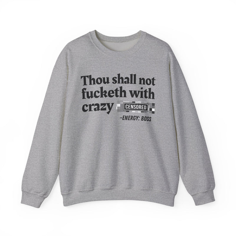 Thou Shall Not Fucketh With Crazy Bitches