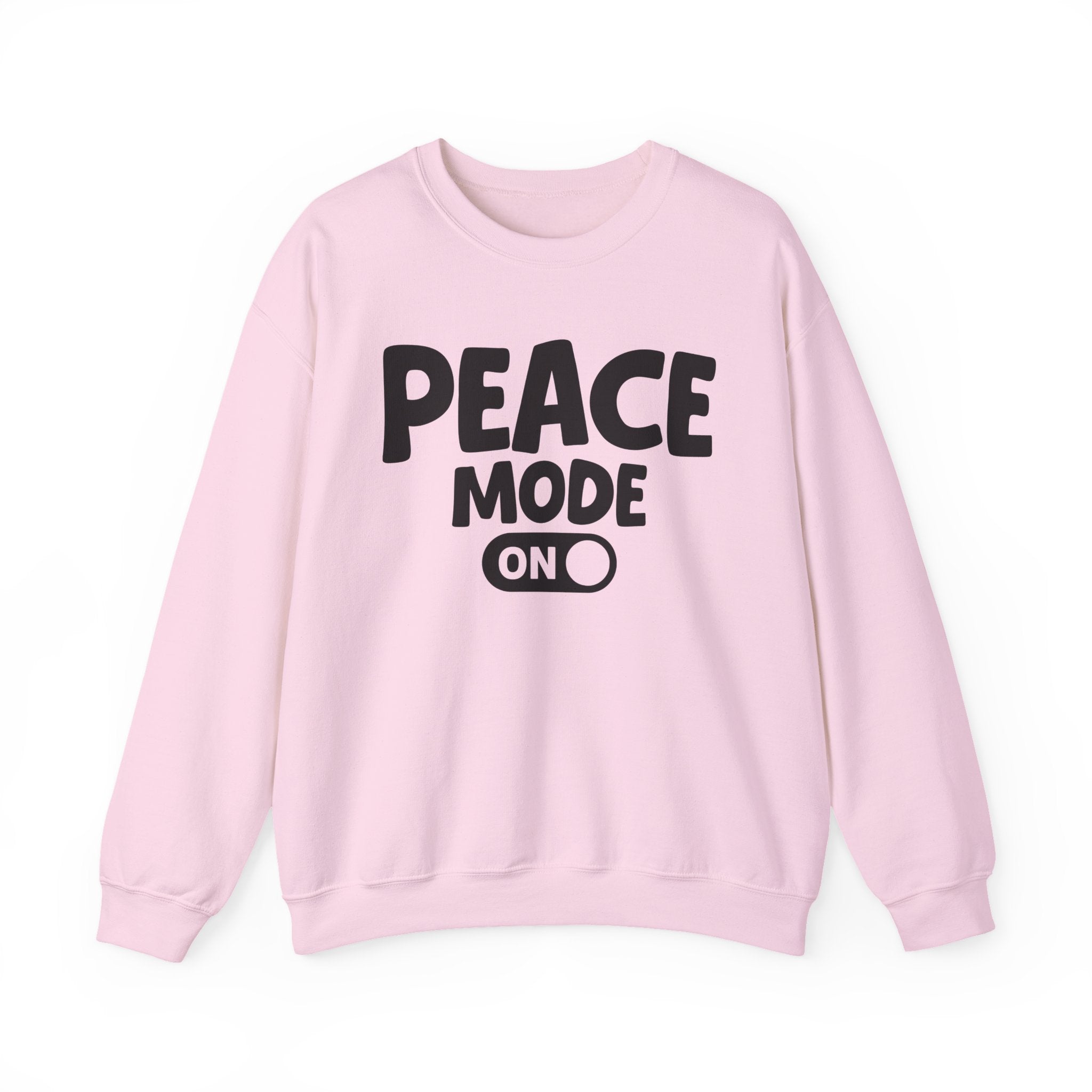 Peace Mode On — Motivational Positive Graphic Sweatshirt