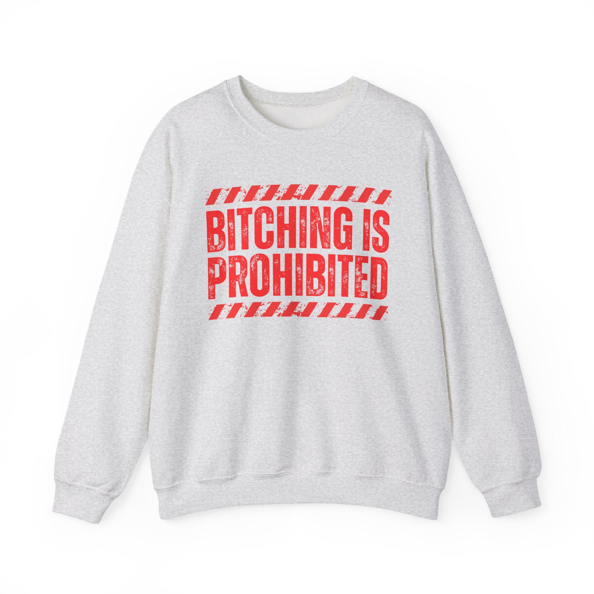 Bitching Is Prohibited－Boundaries Setting Expression Sweatshirt