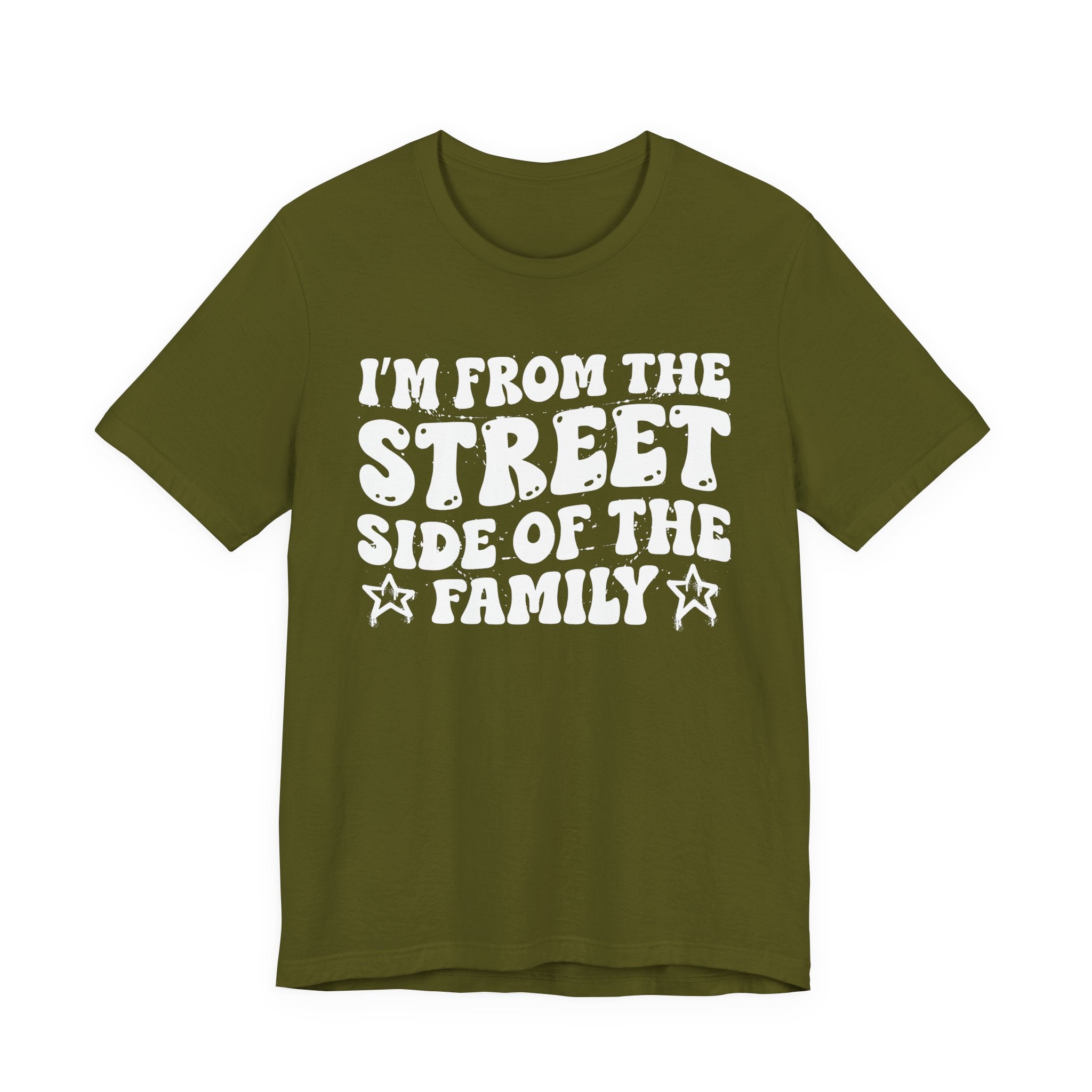 I'm From The Street Side of the Family — Funny Family Pride T-Shirt
