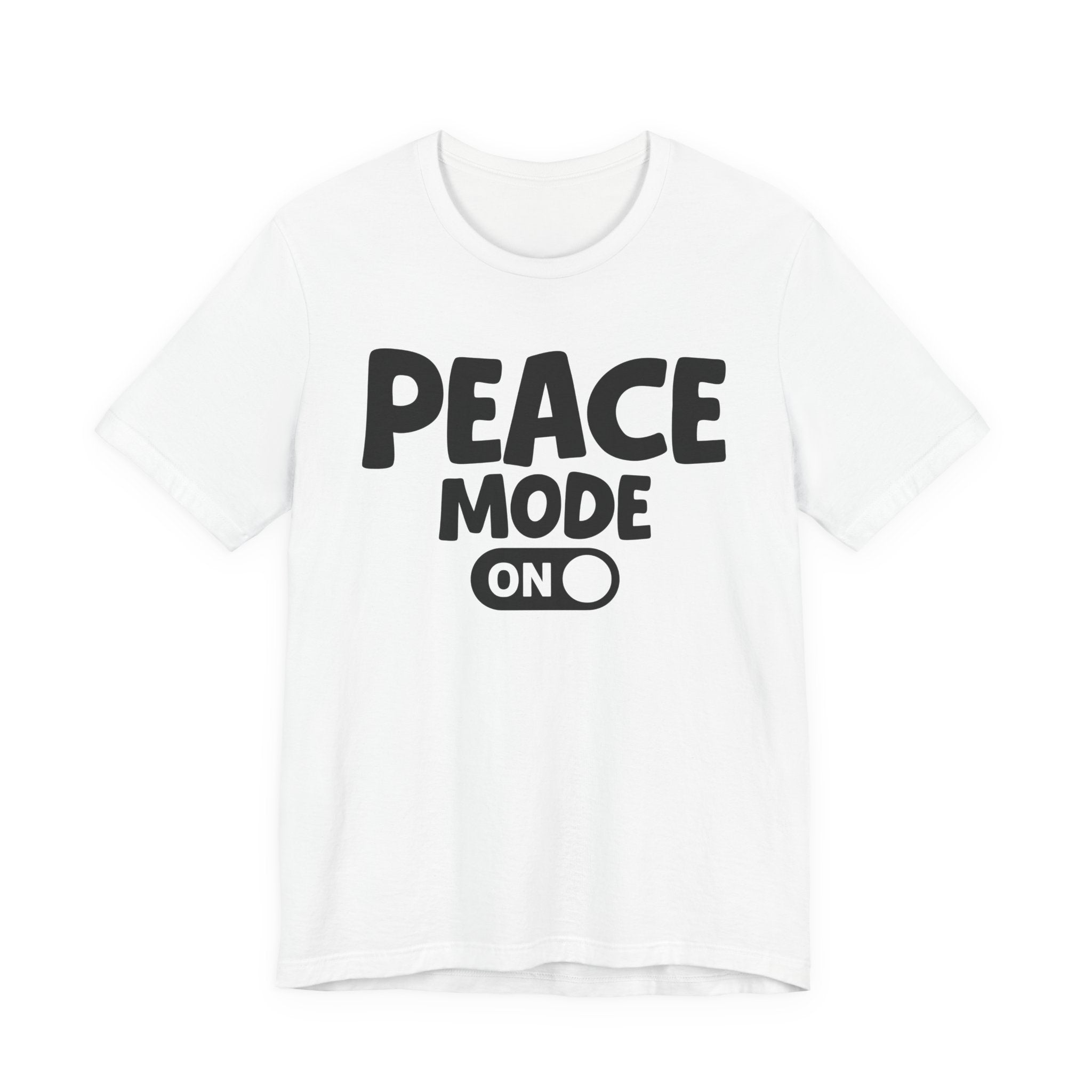 Peace Mode On — Motivational Positive Graphic Tee