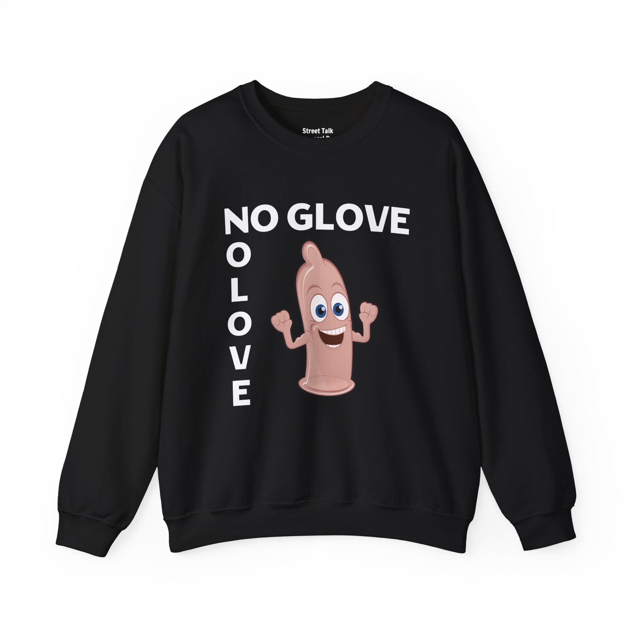 Hip Hop Safety Code — No Glove No Love Sweatshirt — Streetwise Swag