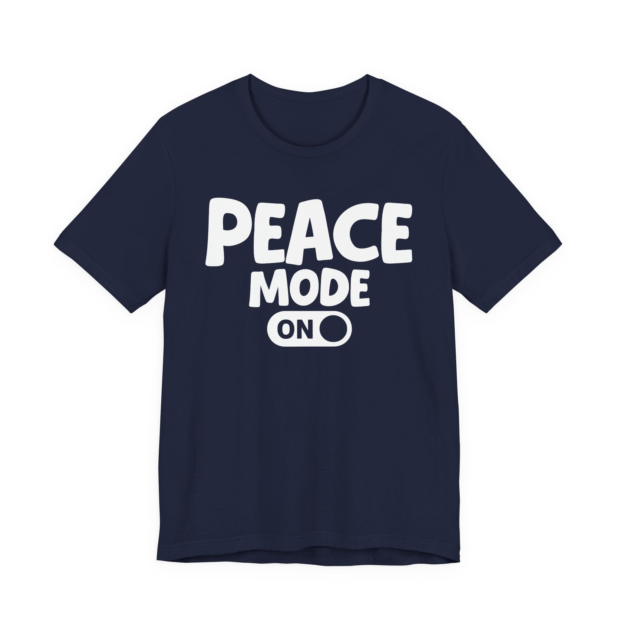 Peace Mode On — Motivational Positive Graphic Tee