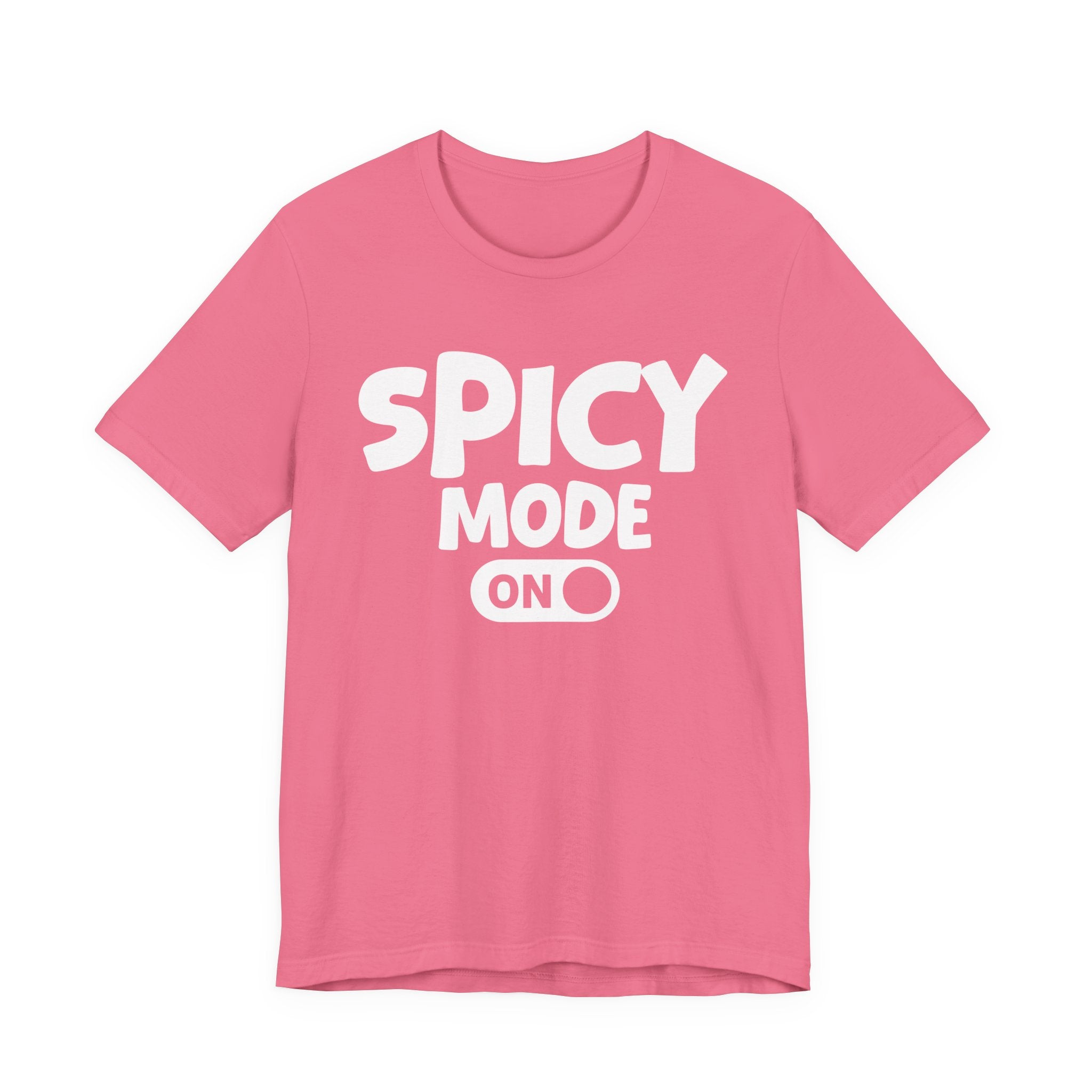 Spicy Mode On — Motivational Positive Graphic Tee
