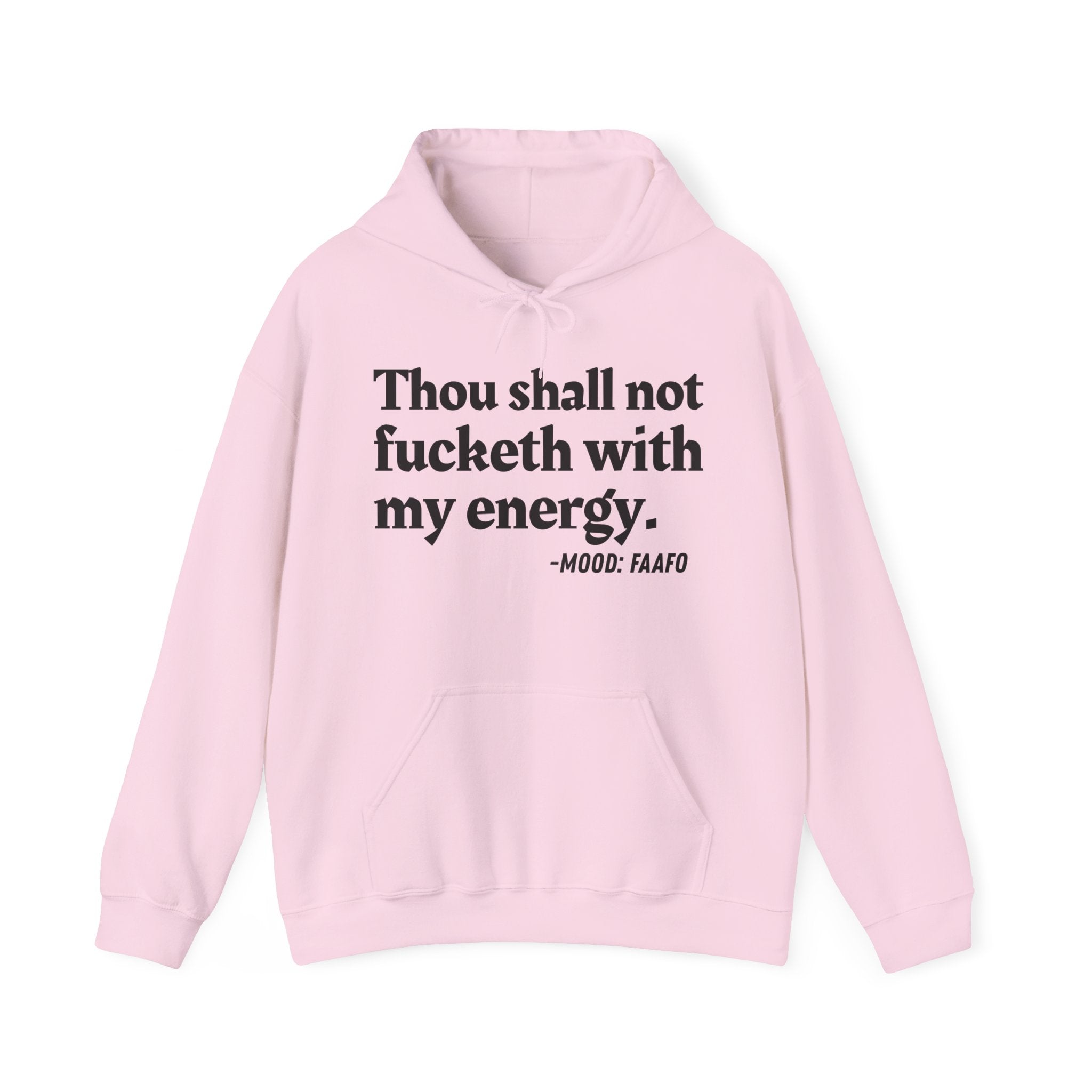 Thou Shall Not Fucketh With My Energy — Money Mood Statement Hoodie