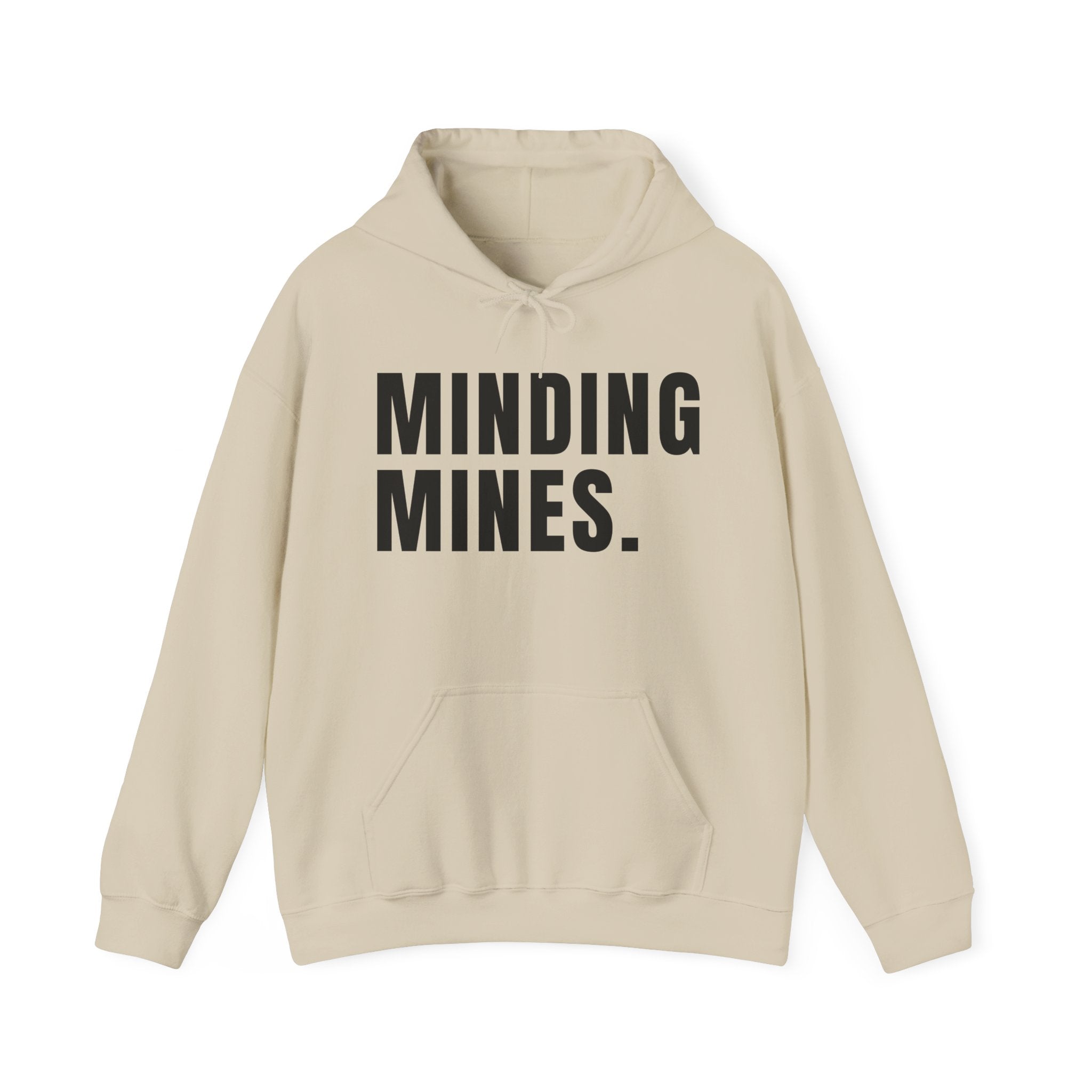 Minding Mines  Hoodie