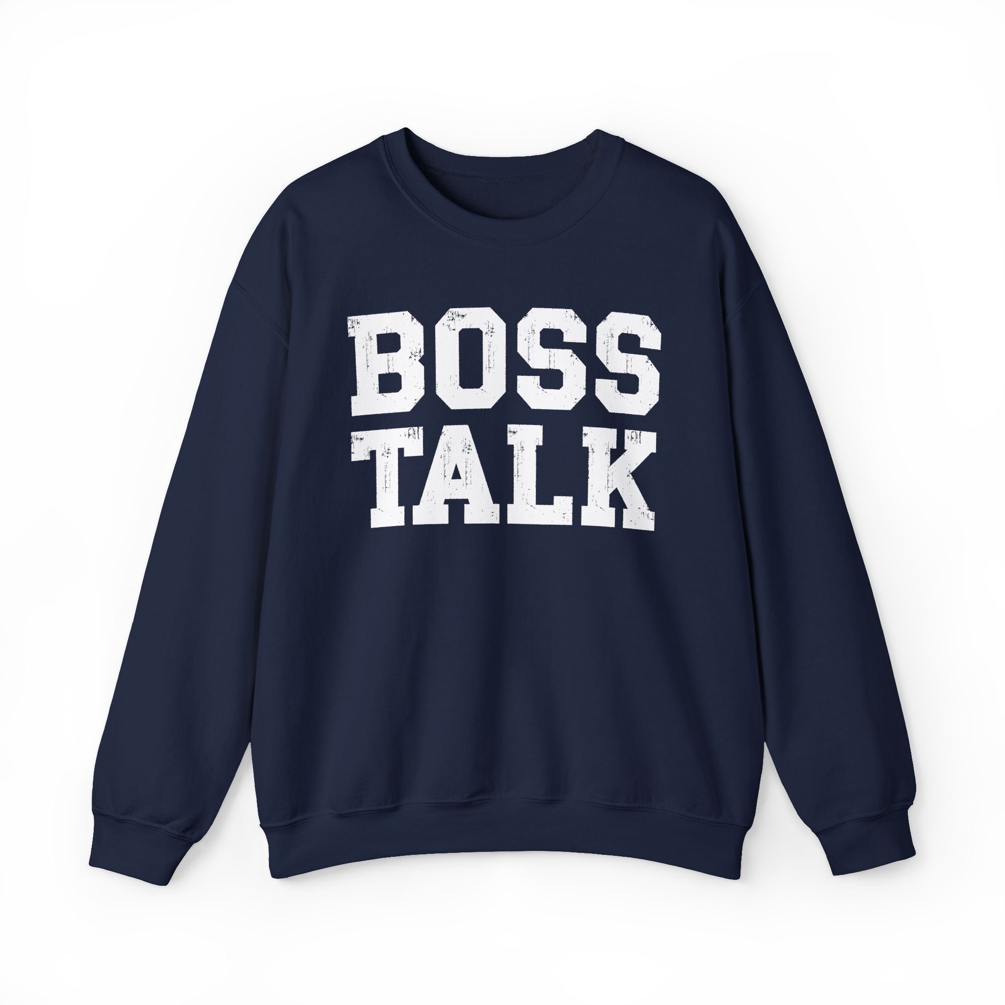 Boss Talk - Sweatshirt