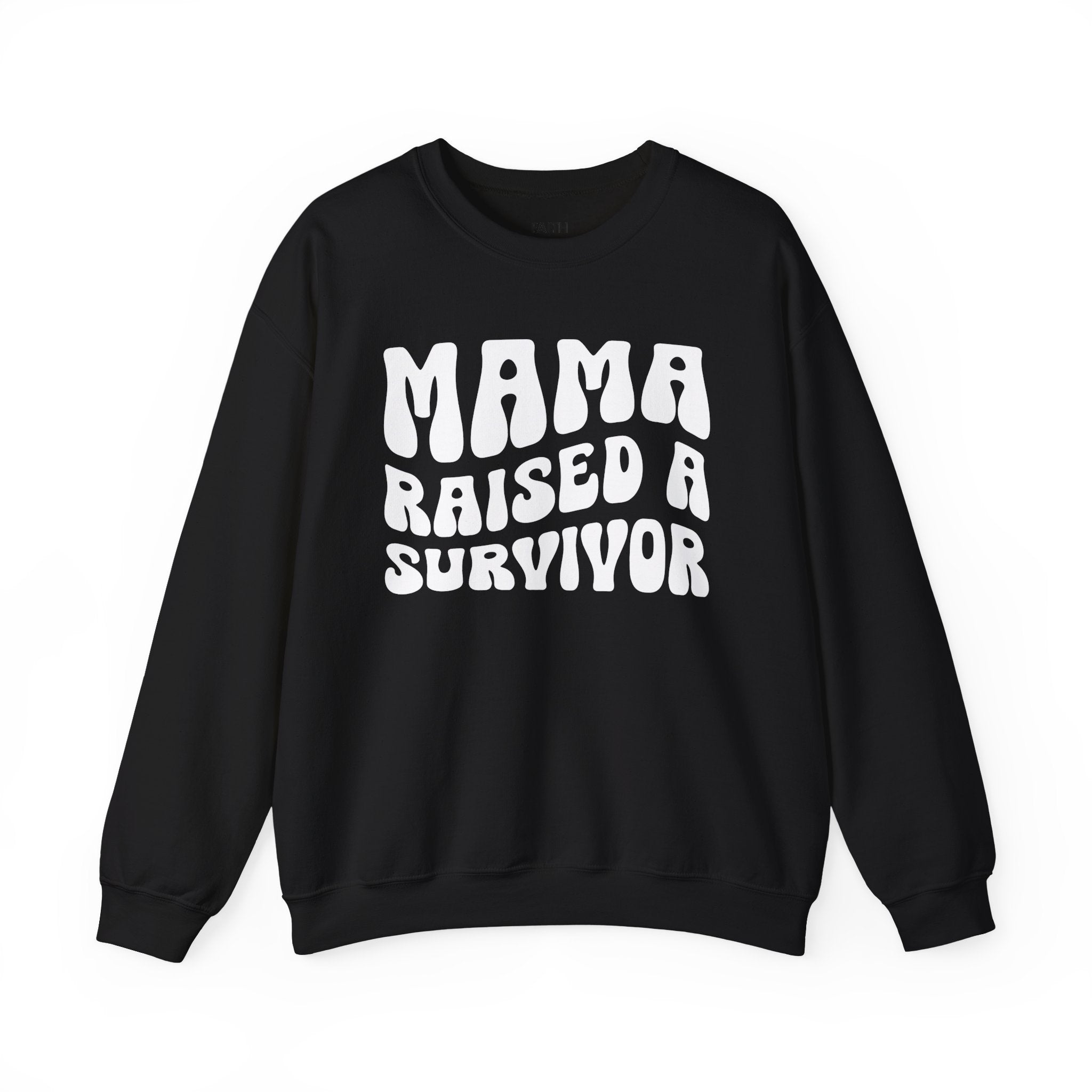 Mama Raised A Survivor - Sweatshirt