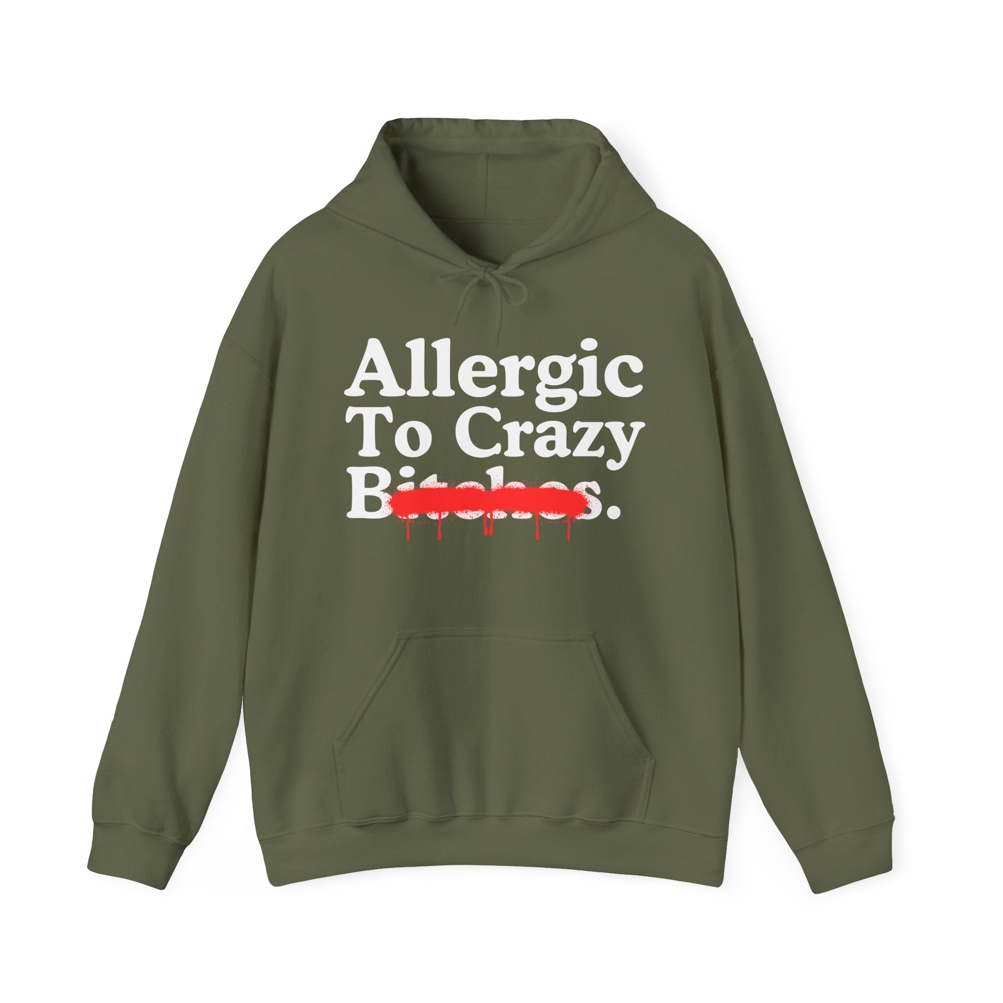 Allergic To Crazy Bitches — Sarcastic Sassy Statement T-Shirt