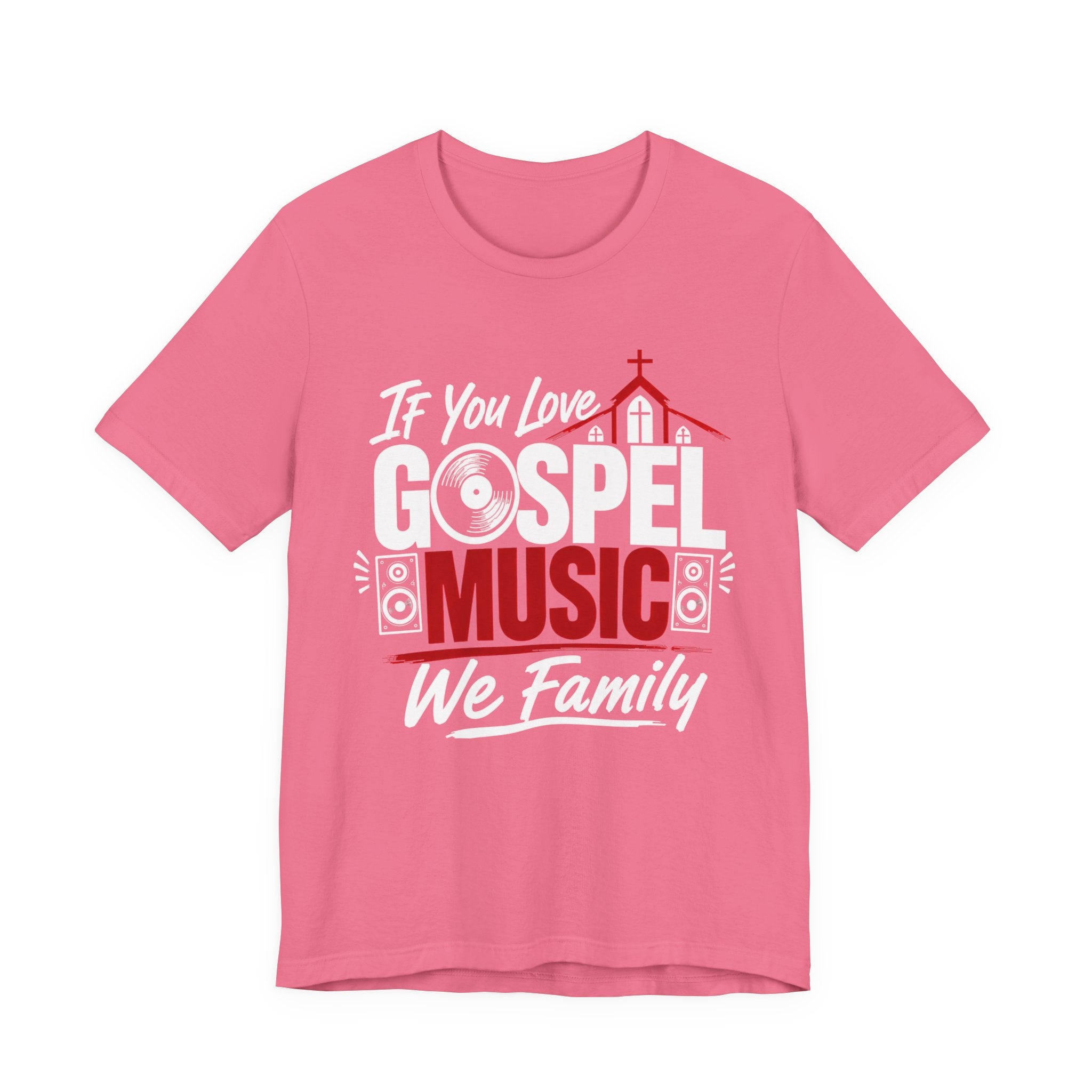 If You Love Gospel Music We Family － Gospel Music Lover T-shirt