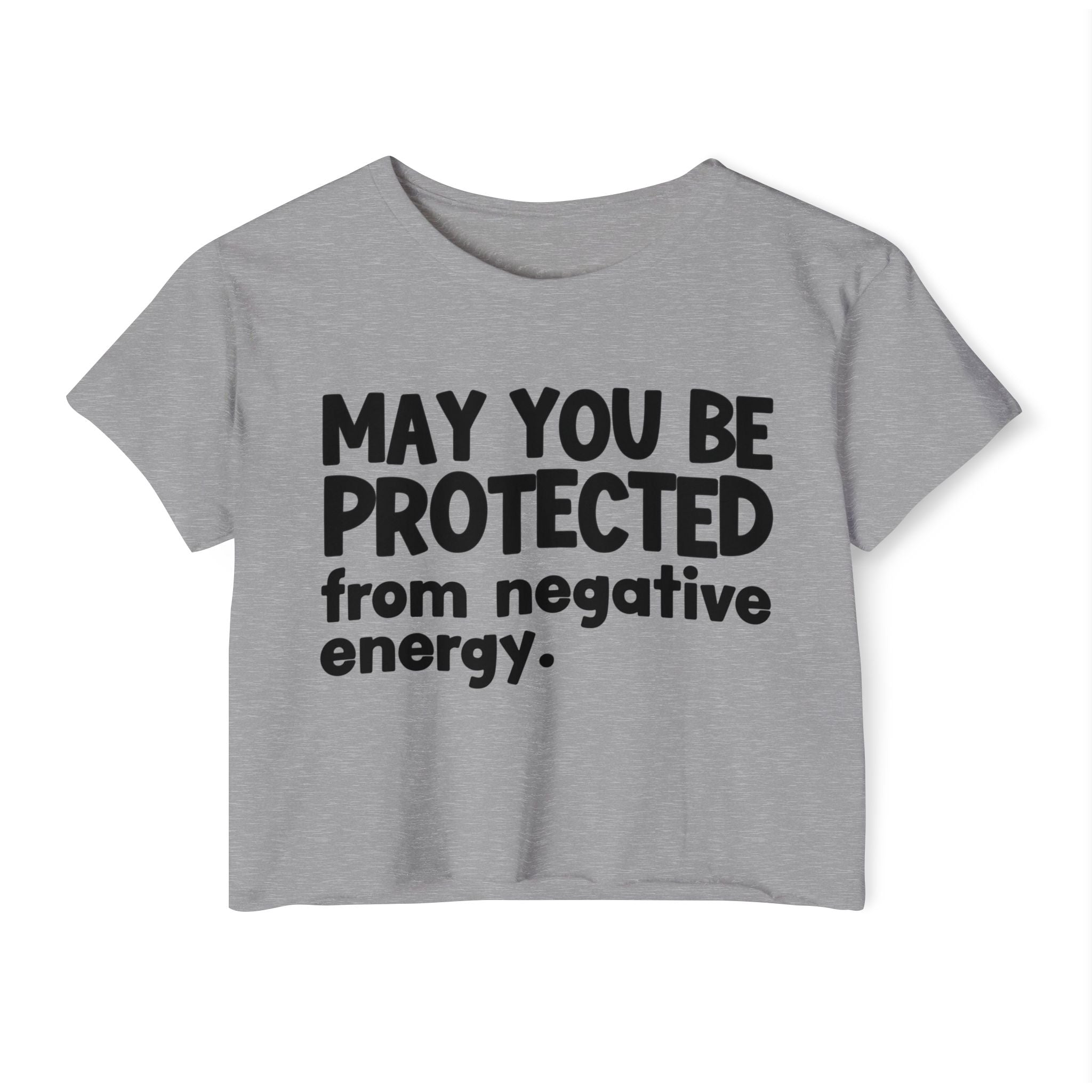 May You Be Protected From Negative Energy - Funny Sarcastic Prayer Crop Top