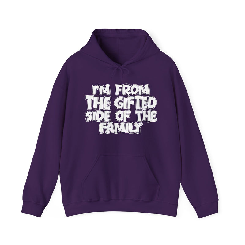 Military Green pullover hoodie with the "I'M FROM THE GIFTED SIDE OF THE FAMILY" statement design in white outlined block lettering, front flat-lay view.