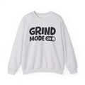 Grind Mode On — Motivational Positive Graphic Sweatshirt