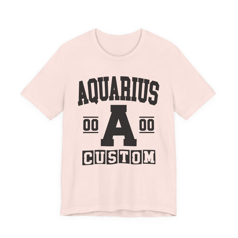 Custom Aquarius Varsity T-Shirt — Customize Birthday Day/Month/Year — Customize Season/nation/Society