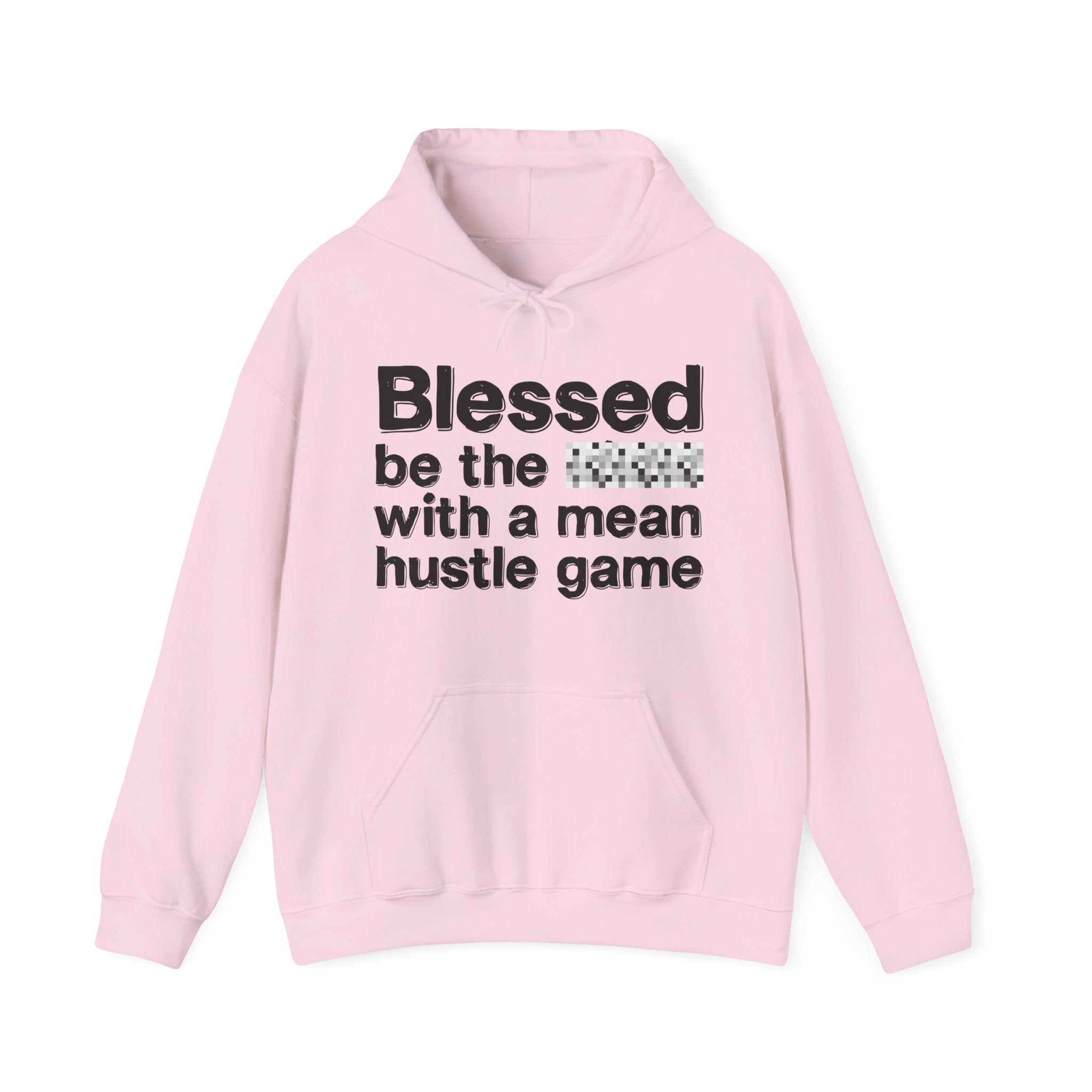 Blessed Be The Bitch With A Mean Hustle Game — Inspirational Hoodie