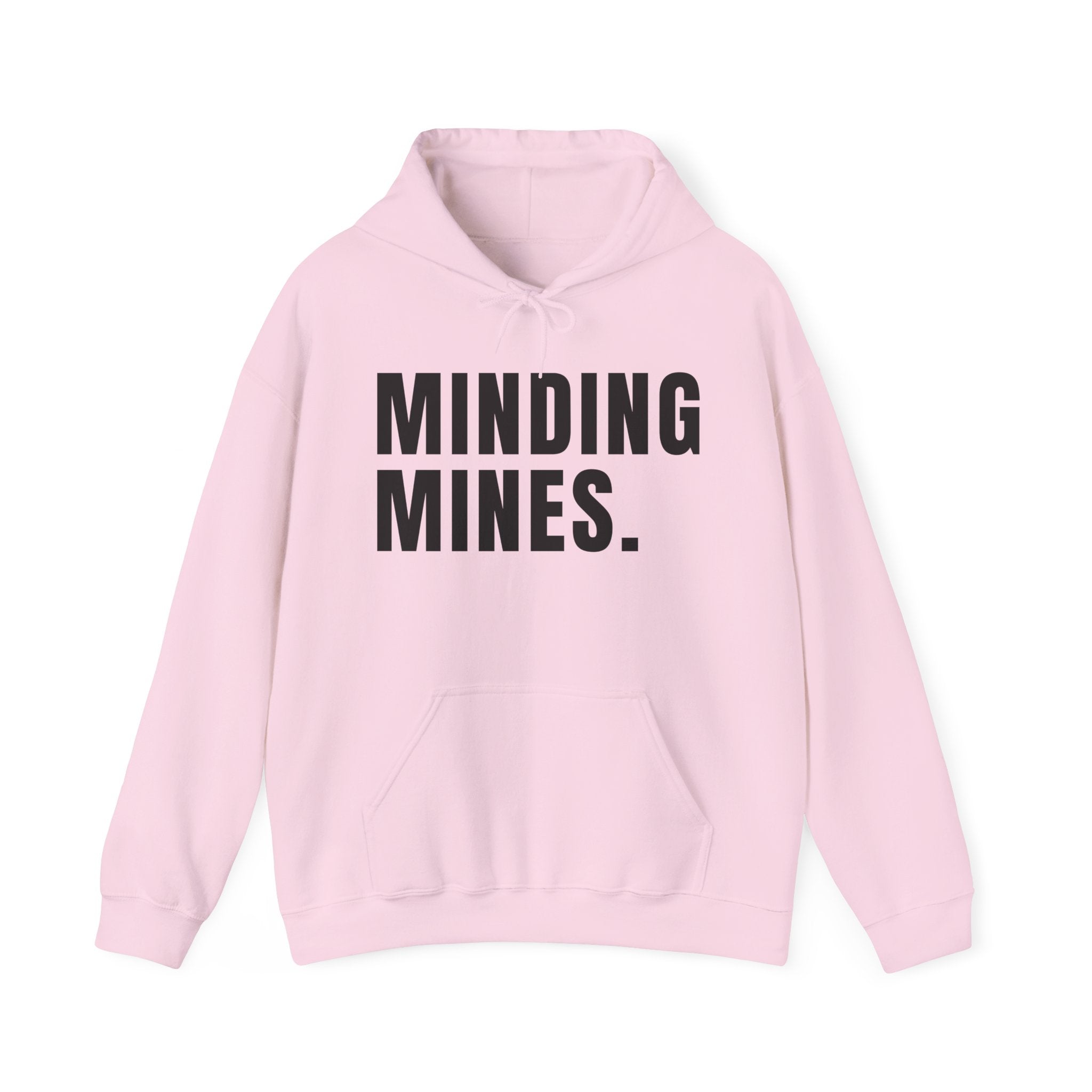 Minding Mines  Hoodie