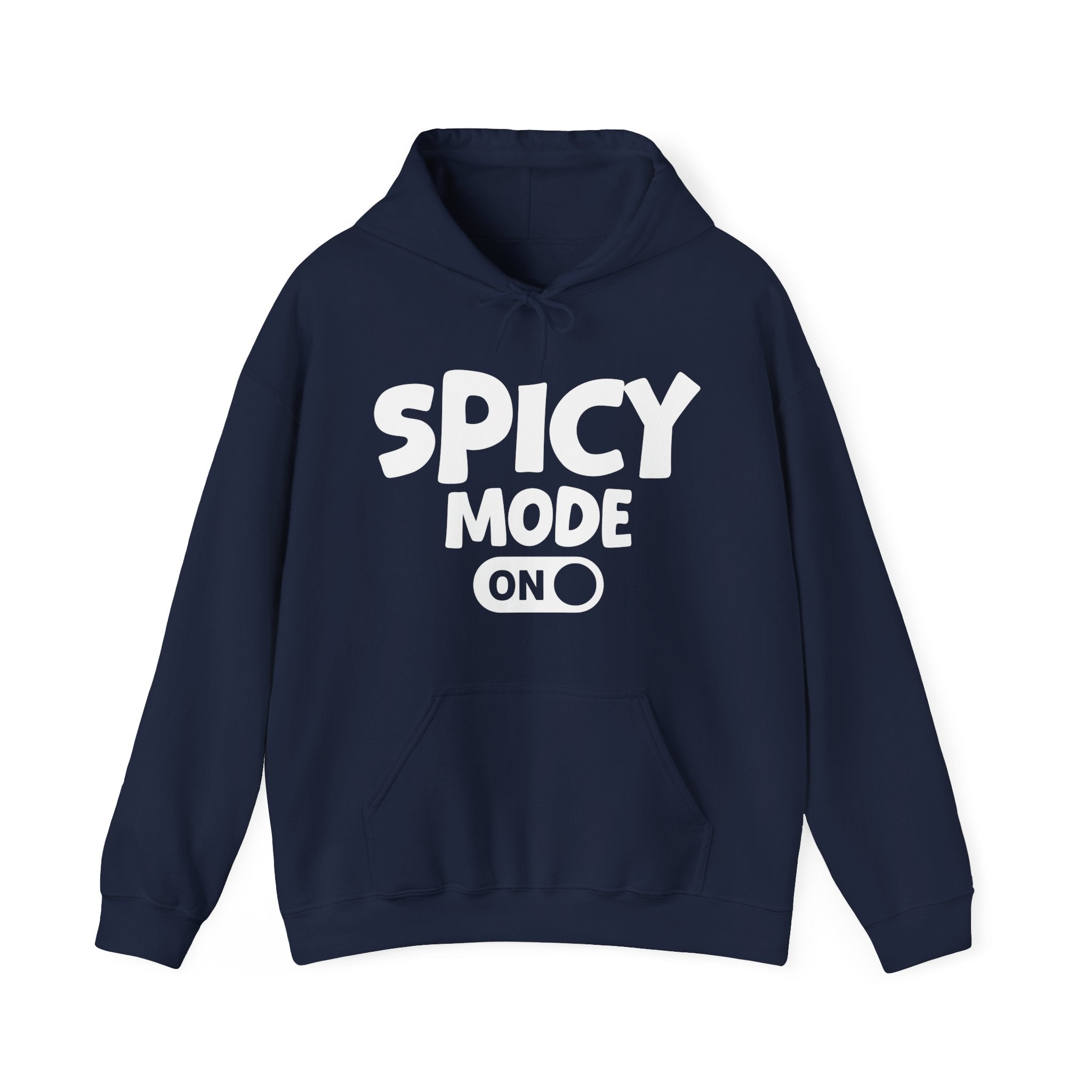 Spicy Mode On — Motivational Positive Graphic Hoodie