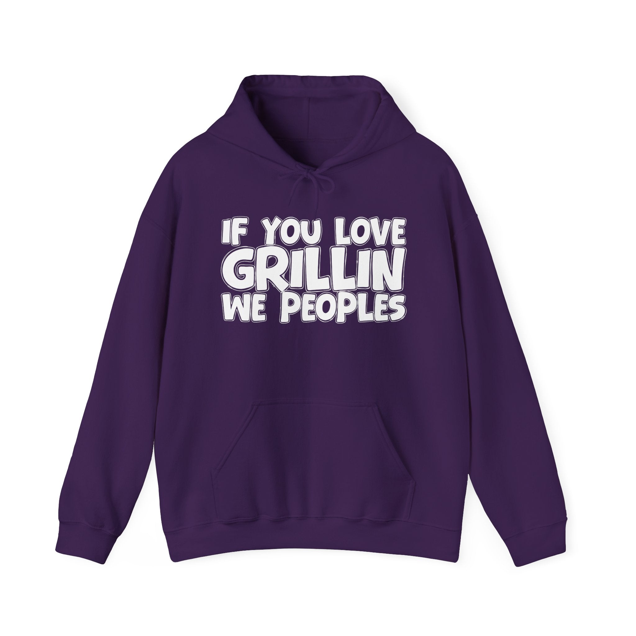 If You Love Grillin We Peoples — Motivational Hustle Statement Hoodie