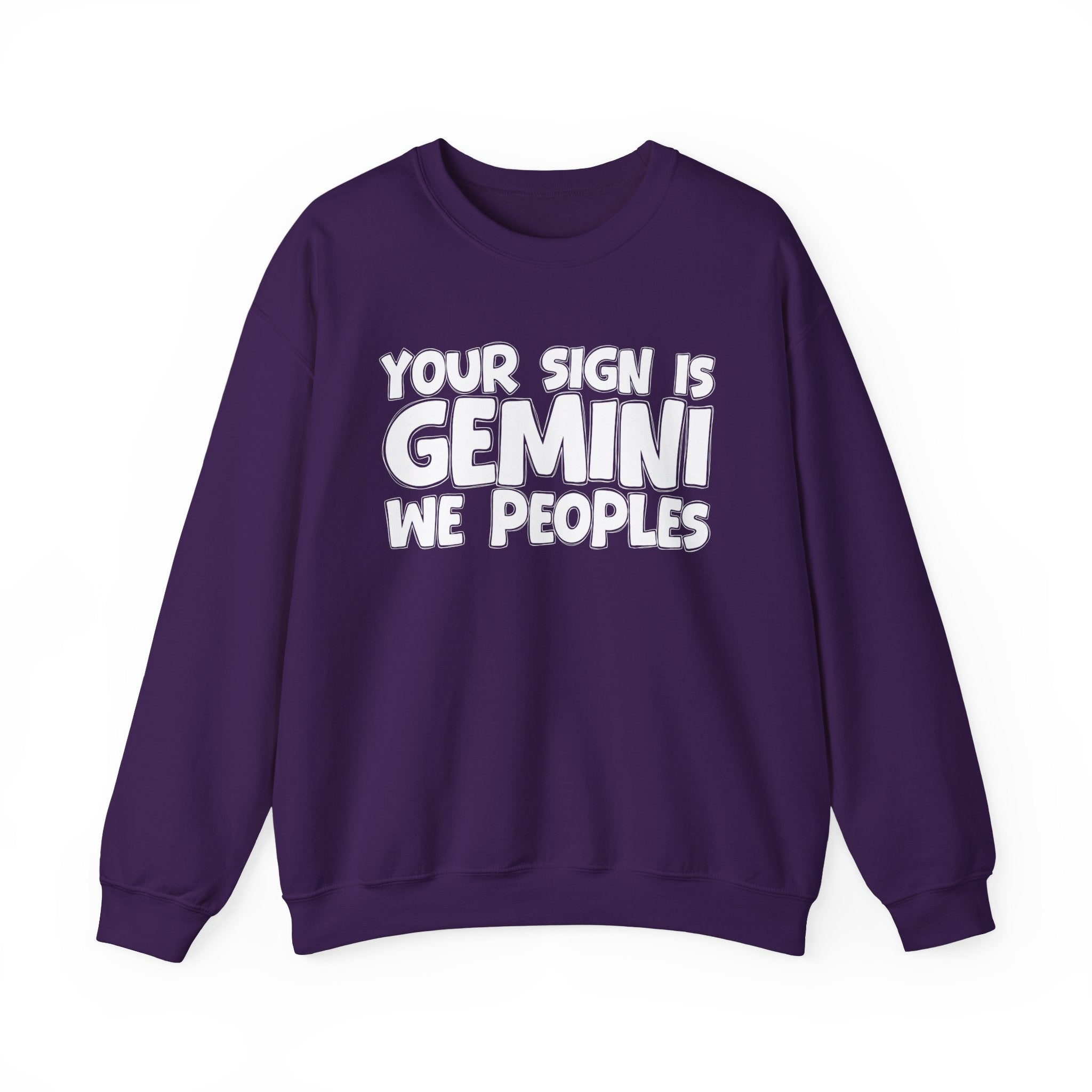 If Your Sign is GEMINI We Peoples - Fun Astrological Pride Sweatshirt