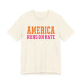 American Runs On Hate T-Shirt