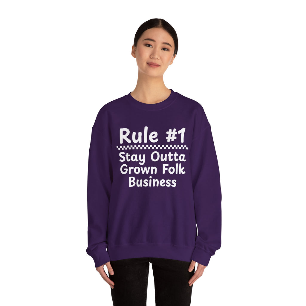 Rule #1 Stay Outta Grown Folk Business - Funny Back In The Days Sweatshirt