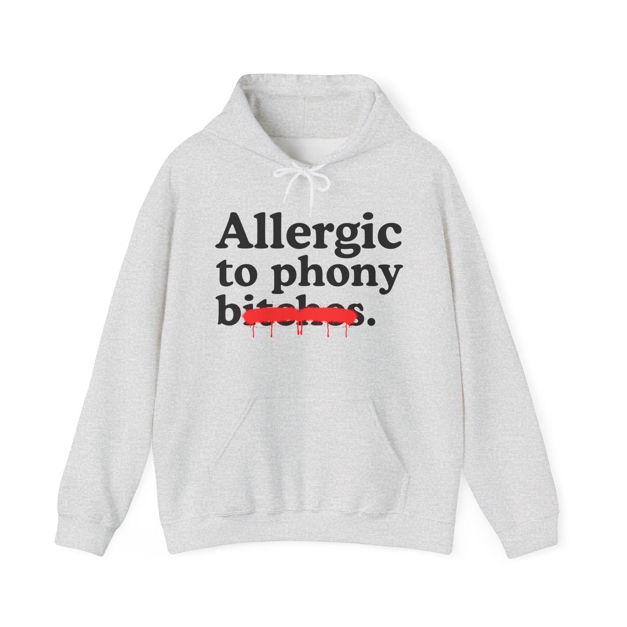 Allergic To Phony Bitches — Sarcastic Sassy Statement T-Shirt