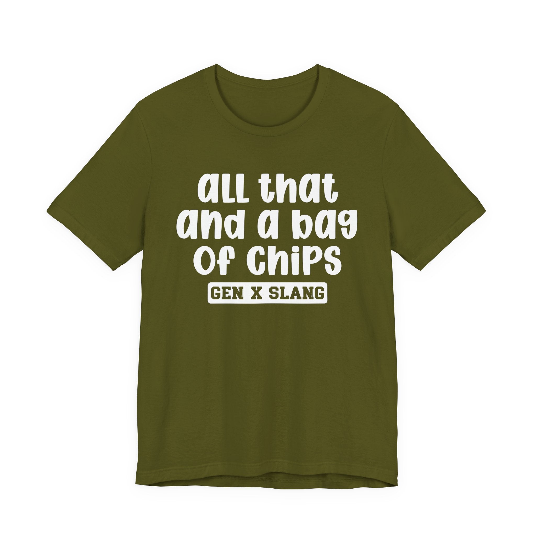 Gen X Slang T-Shirt - All That And A Bag Of Chips - Retro Humor Tee