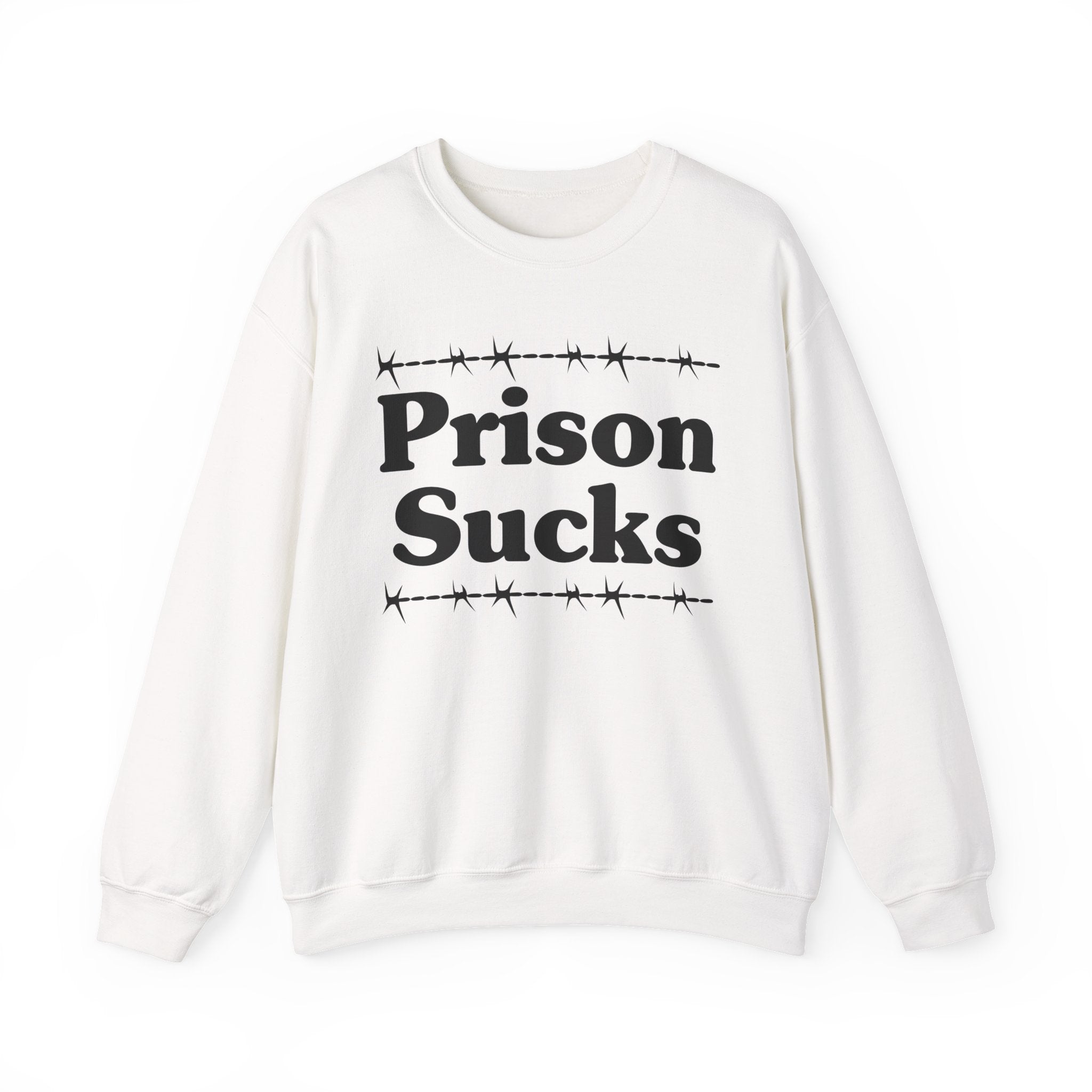 Prisons Sucks - Humorous Quote Sweatshirt