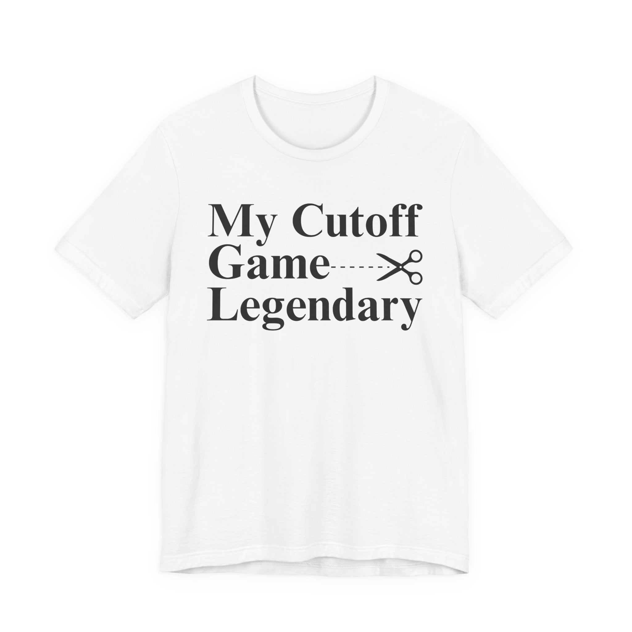 My Cutoff Game Legendary - T-shirt