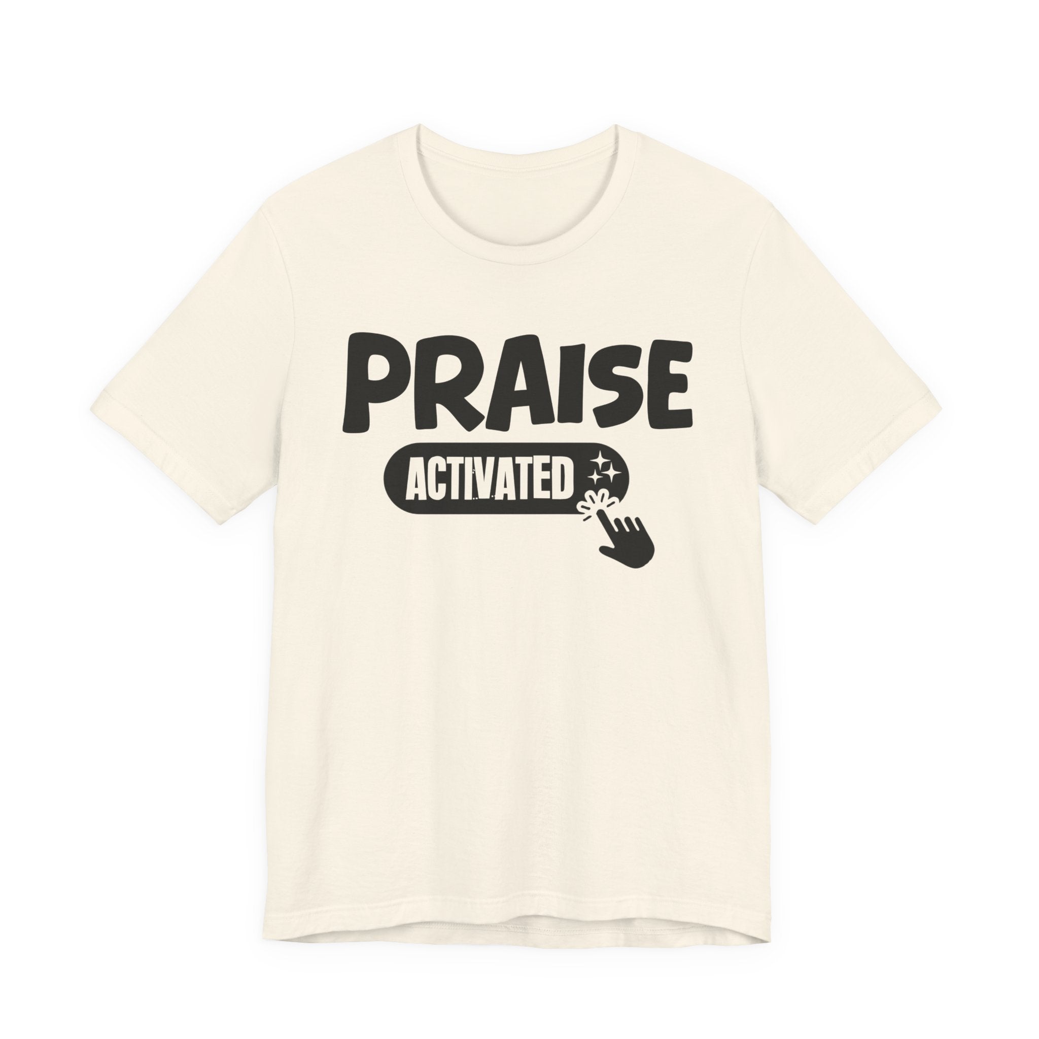 Priase Activated - Motivational Tee Shirt