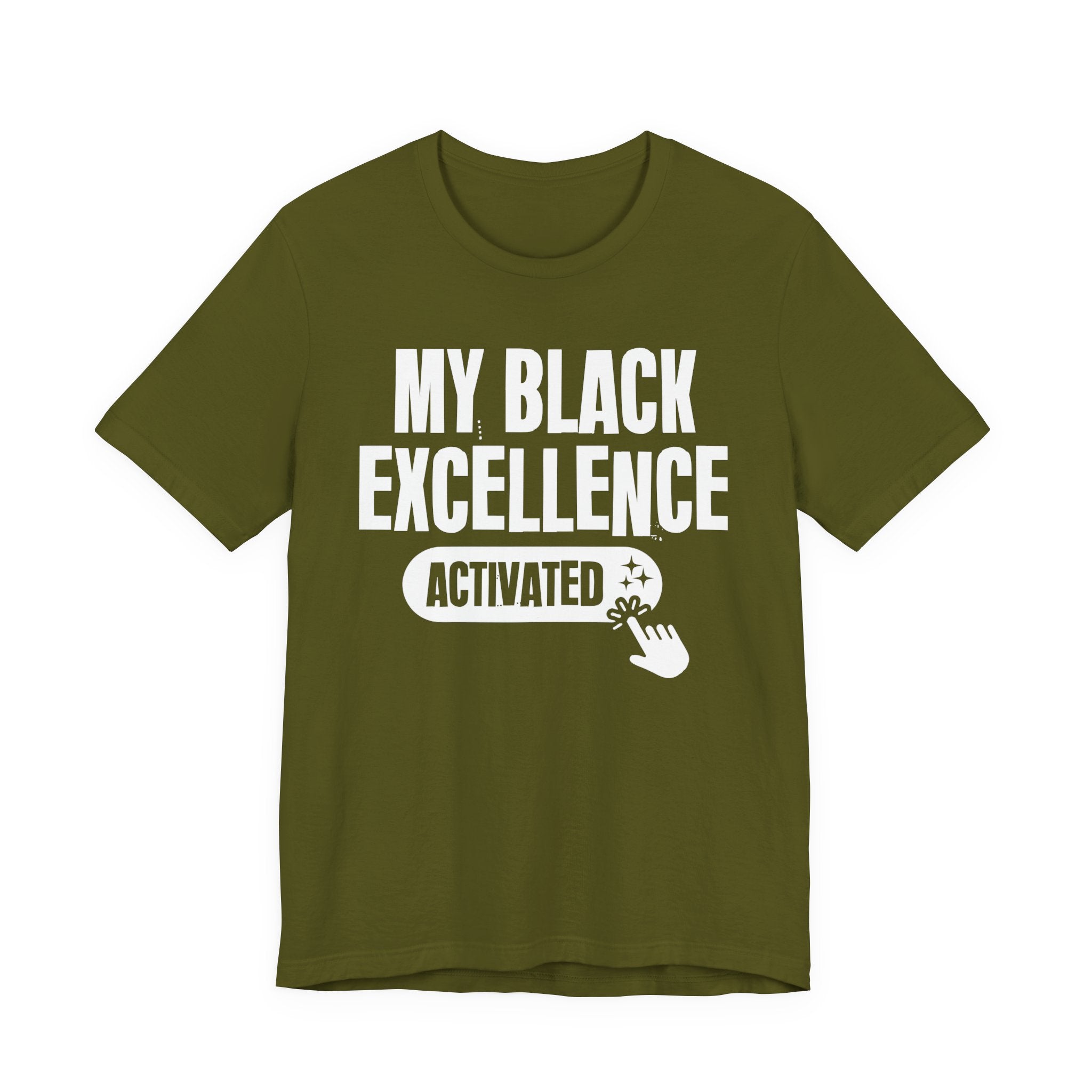 My Black Excellence Activated - Motivational Tee Shirt