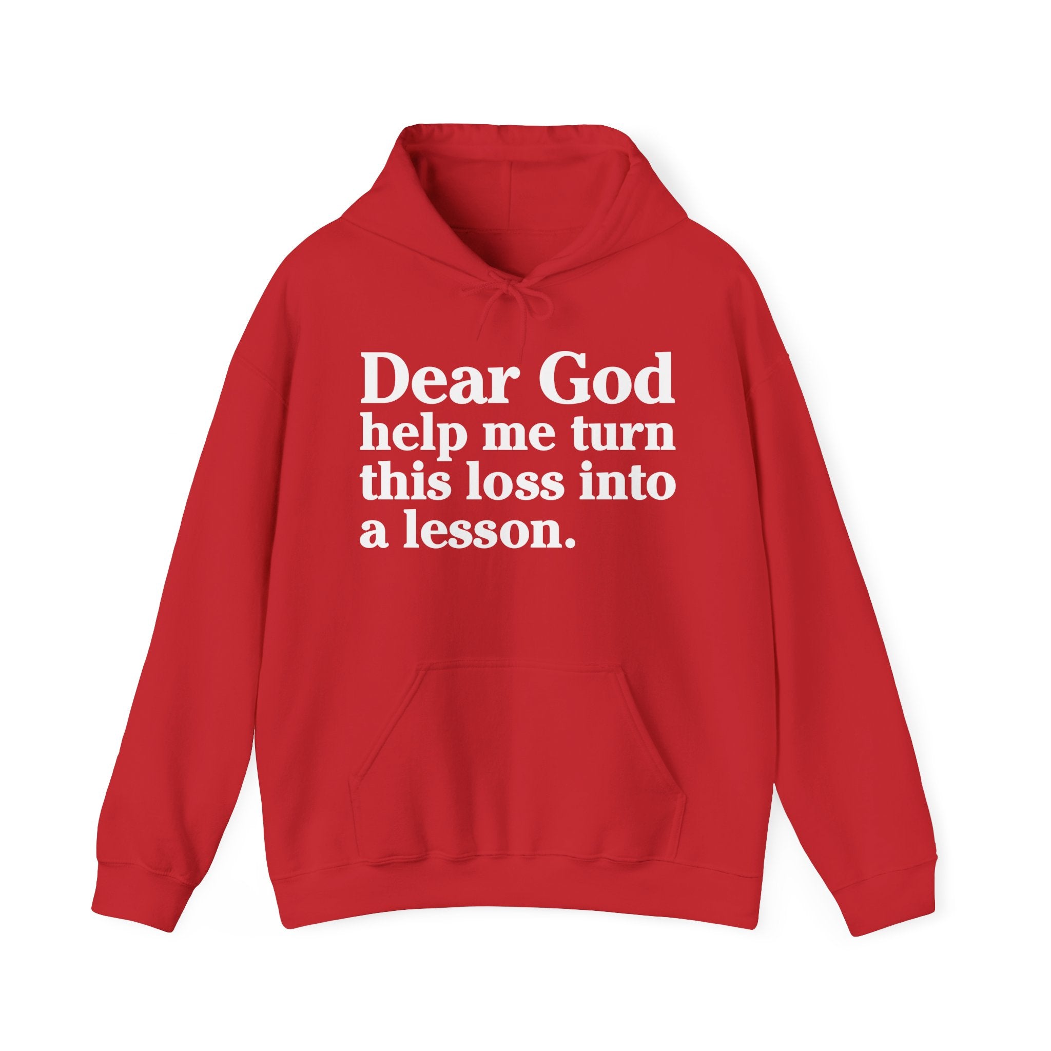 Dear God Help Me Turn This Loss Into A Lesson – Inspirational Christian Prayer Hoodie